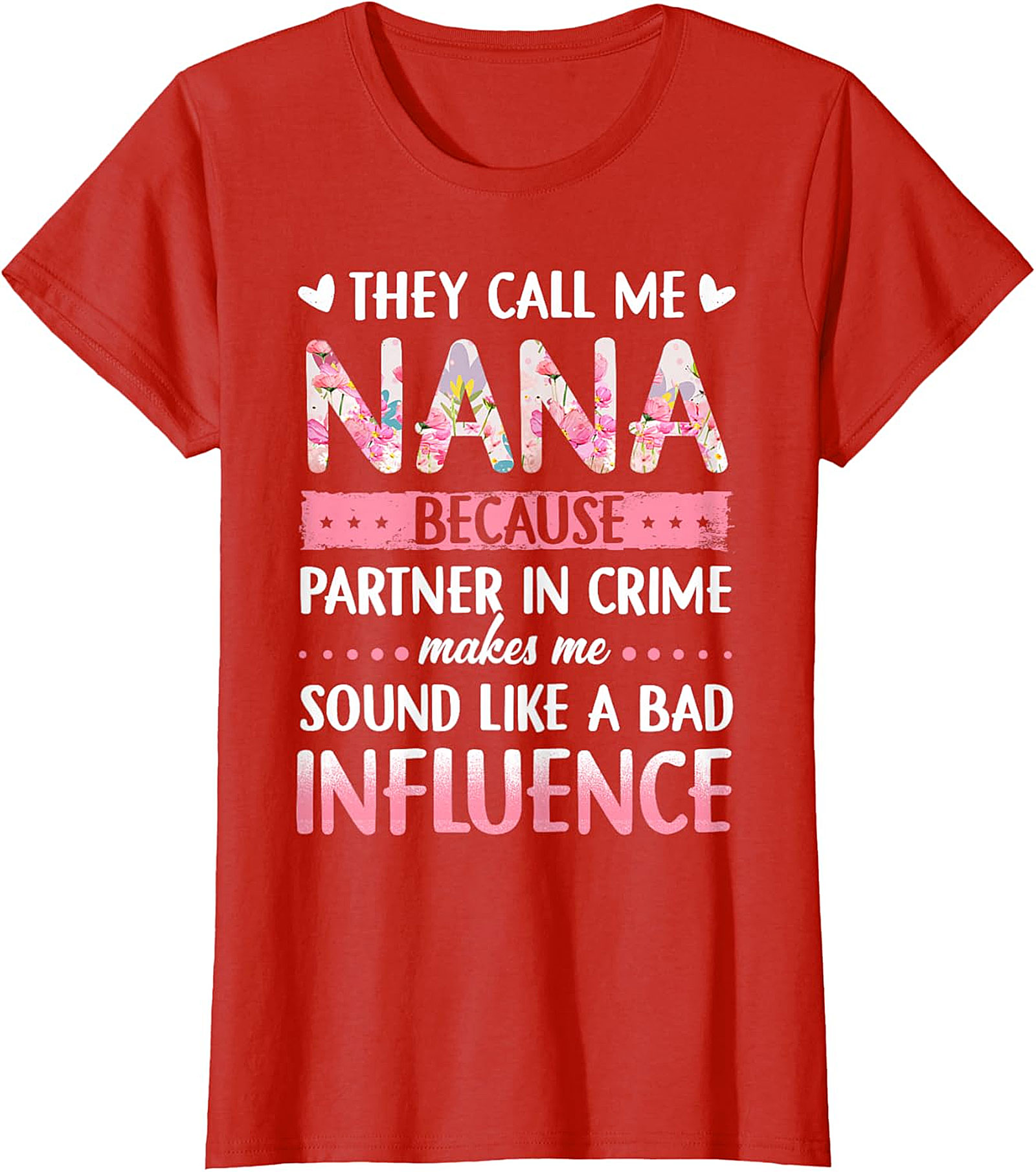 Funny Nana Partner In Crime T-Shirt - Floral Graphic Tee