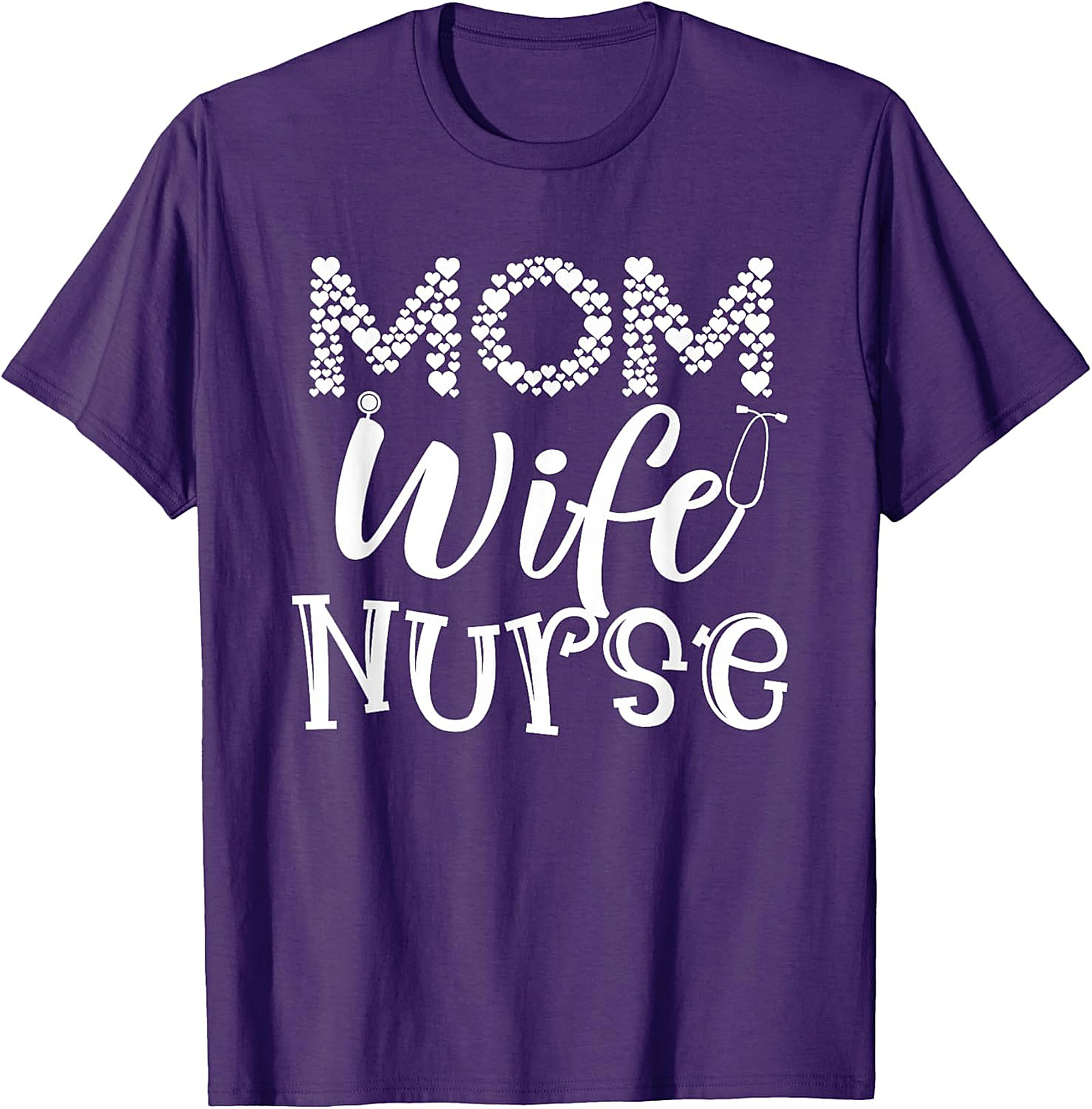 Mom Wife Nurse T-Shirt | Heart & Stethoscope Graphic Tee