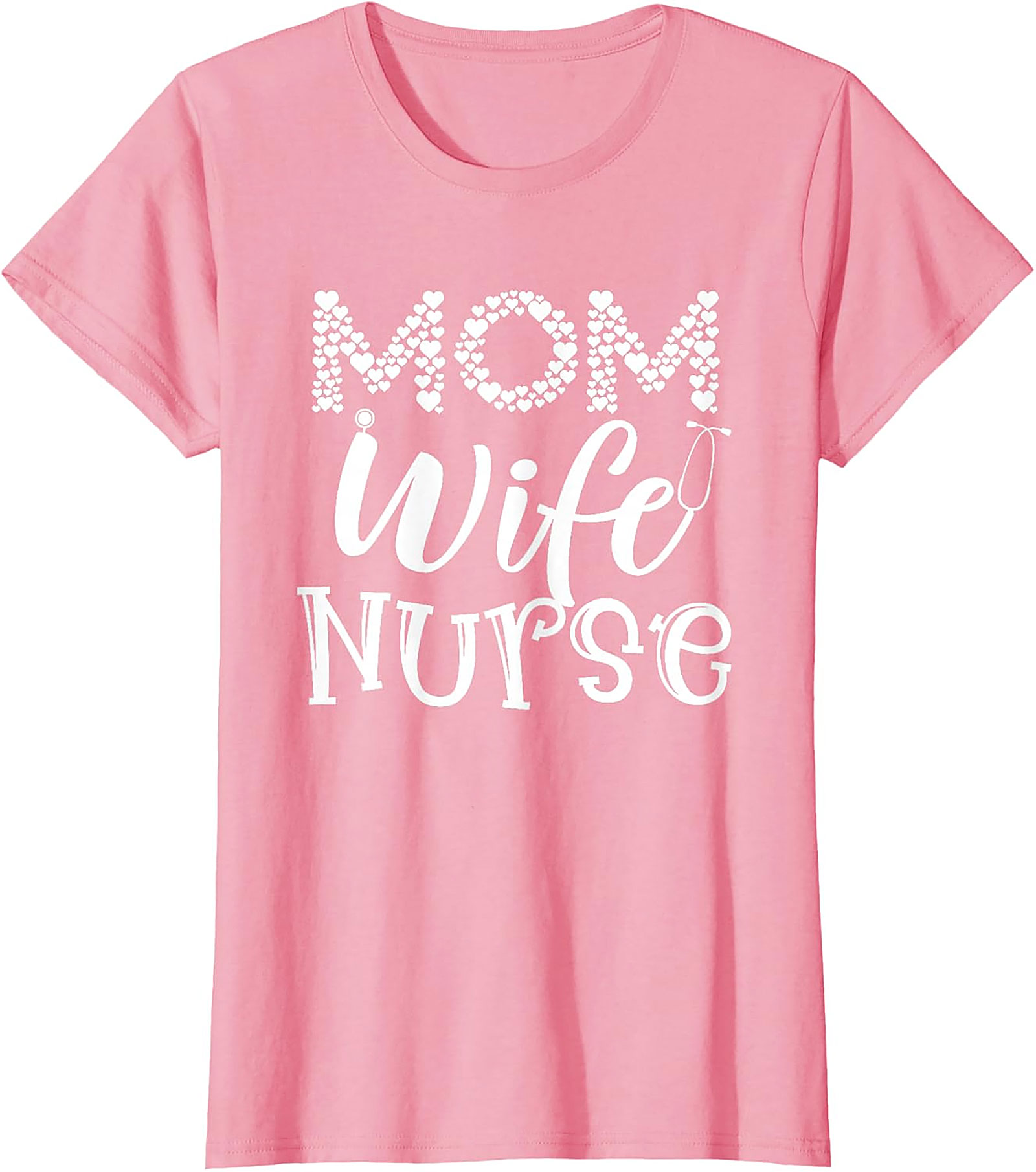 Mom Wife Nurse T-Shirt | Heart & Stethoscope Graphic Tee