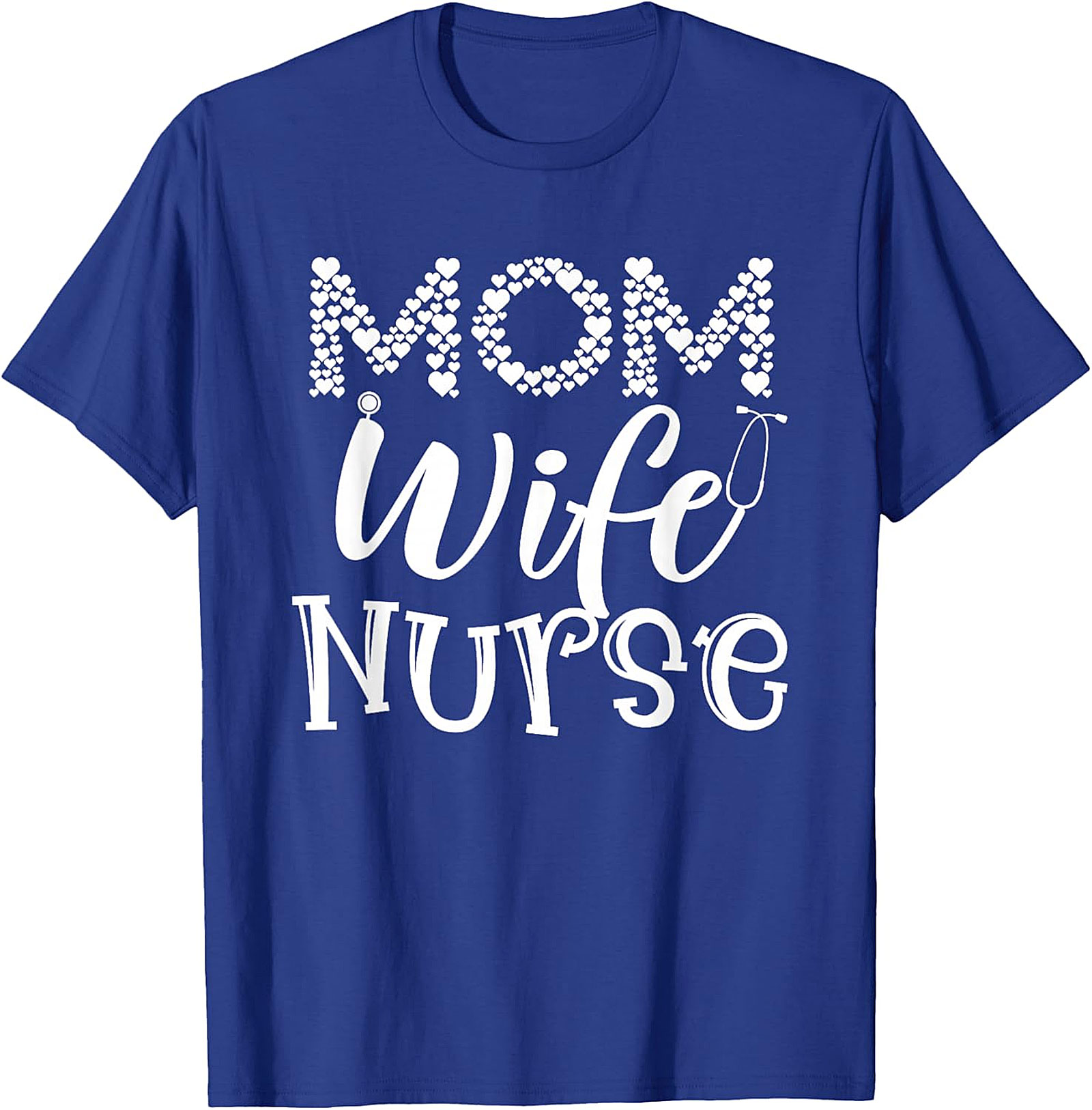 Mom Wife Nurse T-Shirt | Heart & Stethoscope Graphic Tee