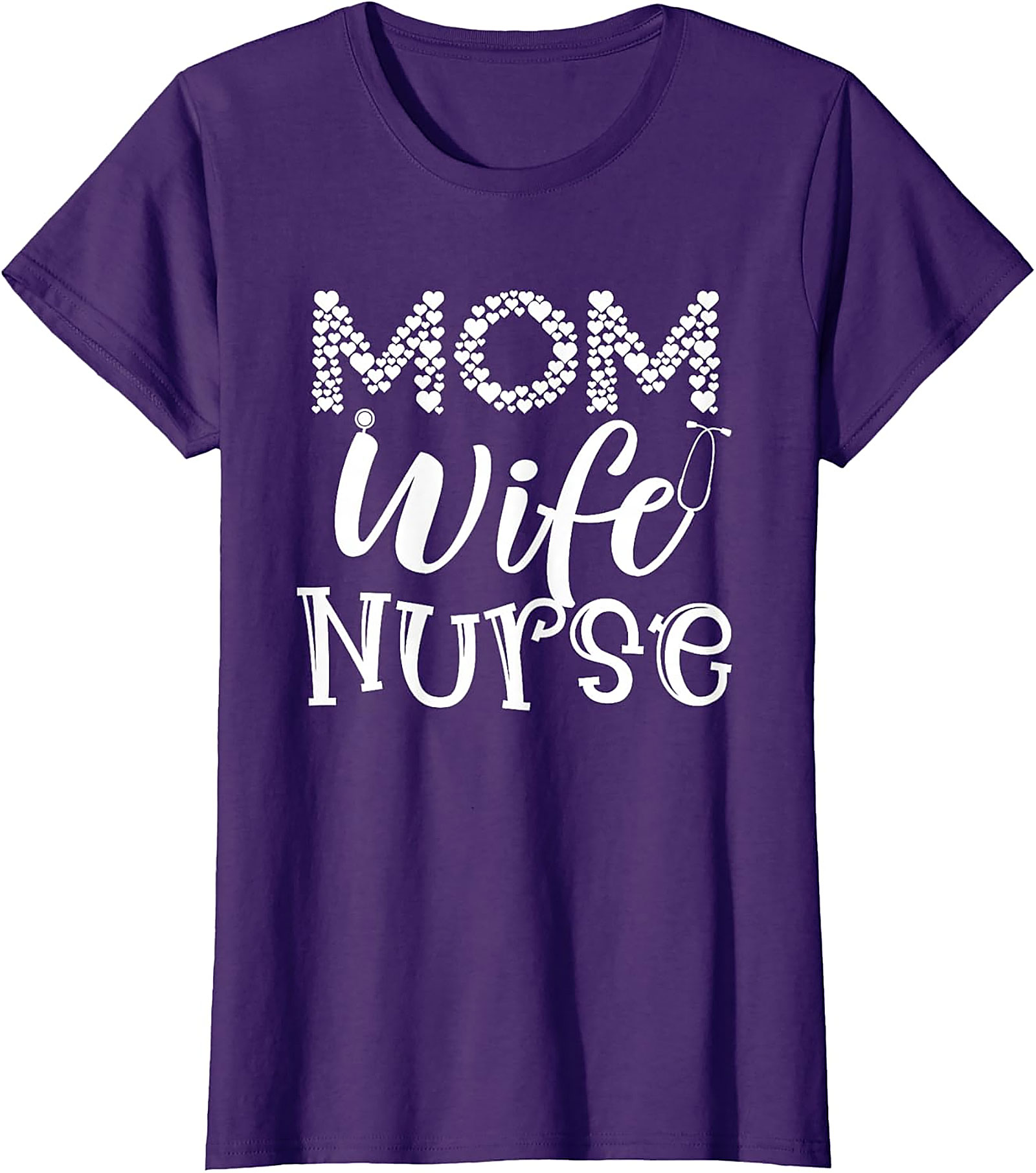 Mom Wife Nurse T-Shirt | Heart & Stethoscope Graphic Tee