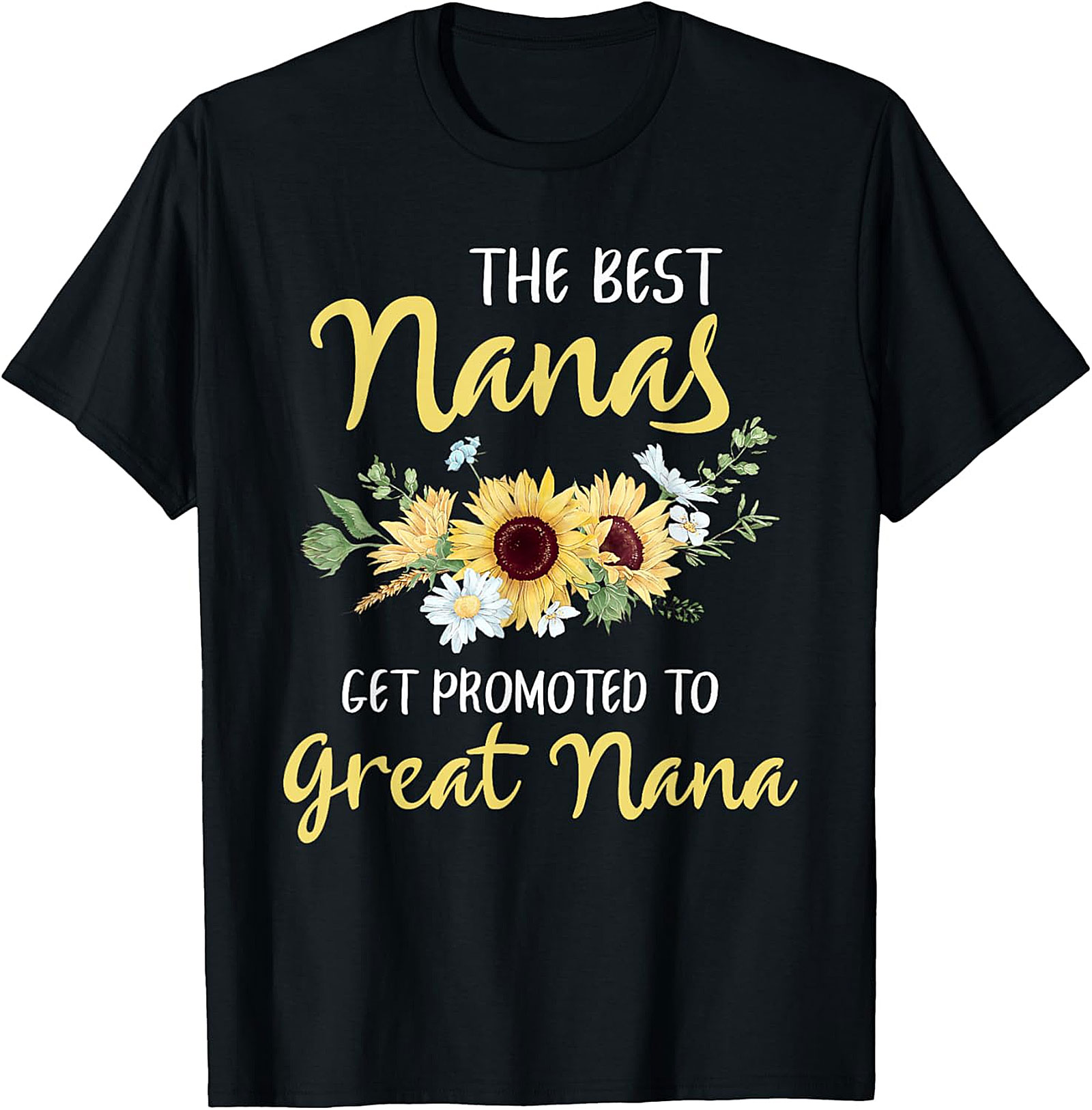 Promoted to Great Nana T-Shirt | Best Nanas Floral Tee