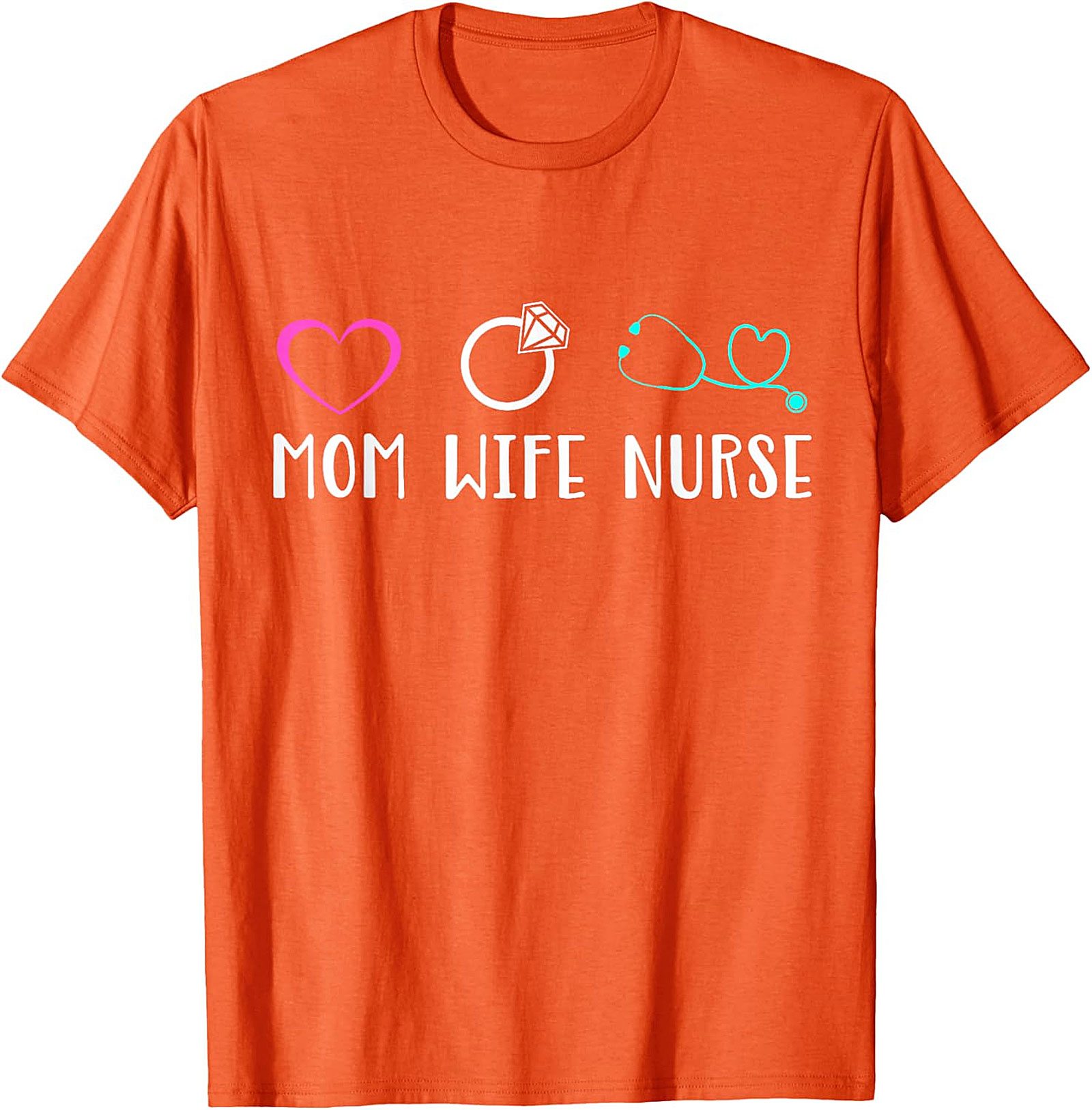 Mom Wife Nurse T-Shirt | Cute Nursing Graphic Tee