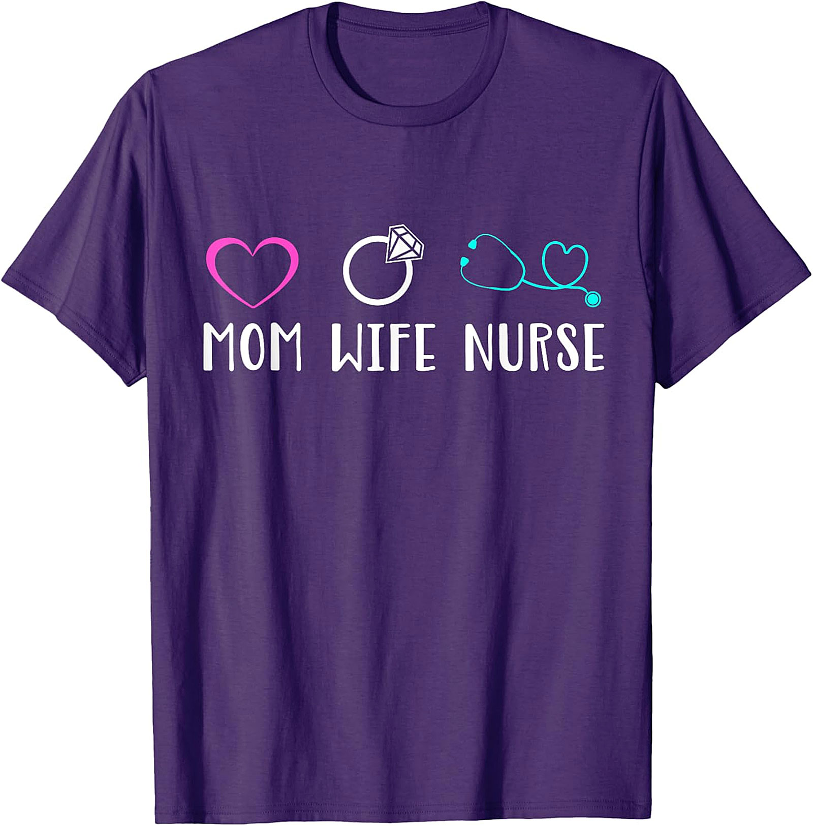 Mom Wife Nurse T-Shirt | Cute Nursing Graphic Tee