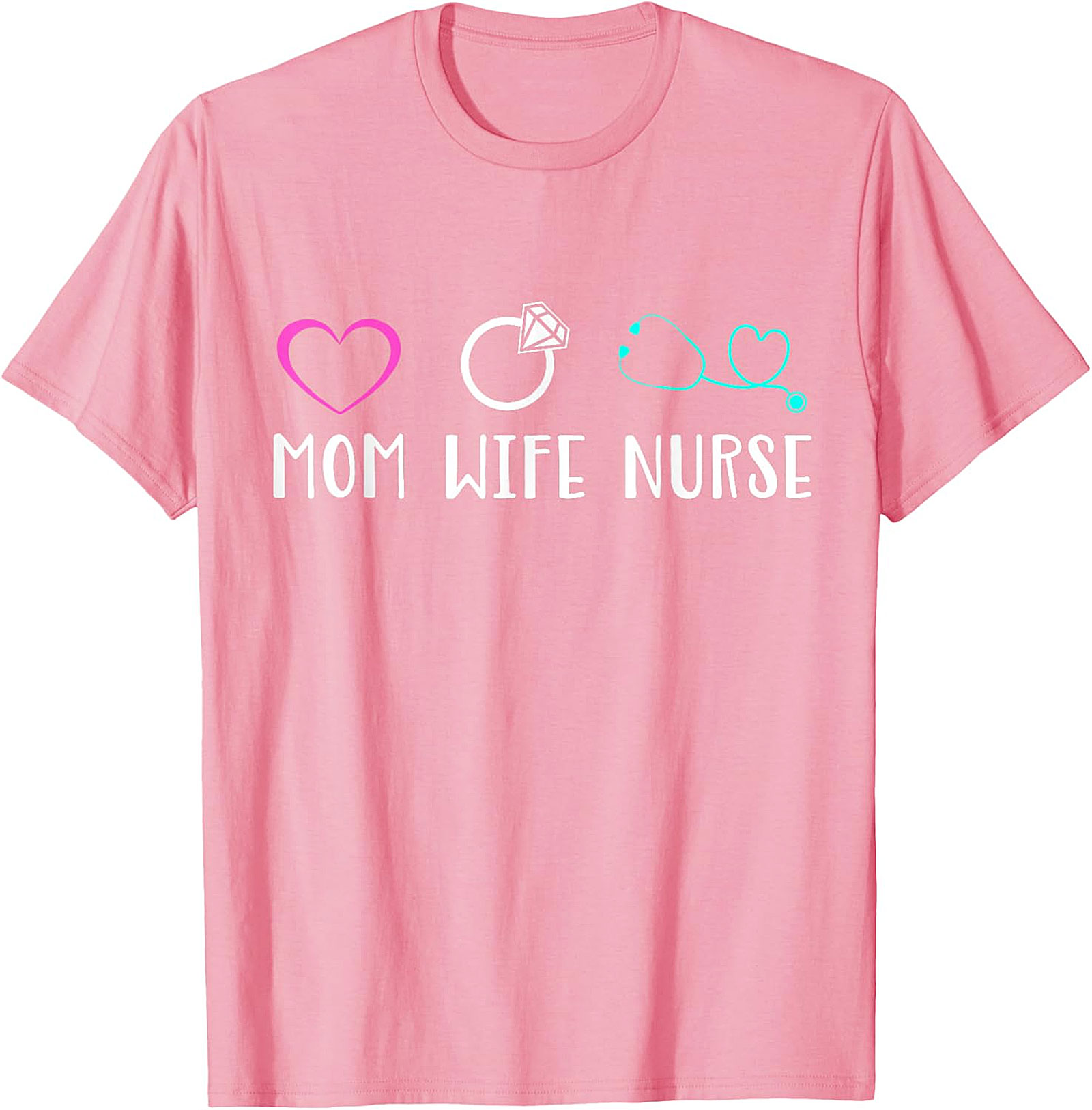 Mom Wife Nurse T-Shirt | Cute Nursing Graphic Tee