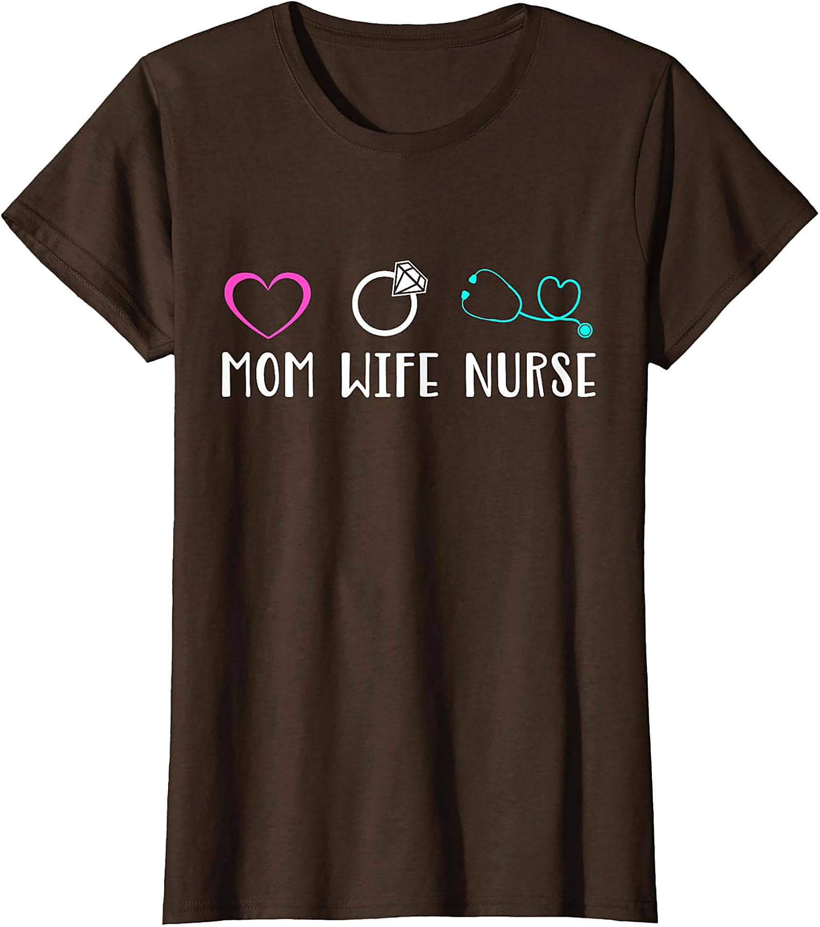 Mom Wife Nurse T-Shirt | Cute Nursing Graphic Tee