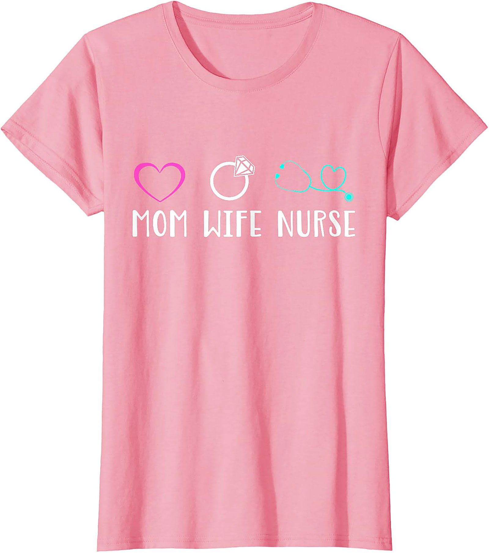 Mom Wife Nurse T-Shirt | Cute Nursing Graphic Tee