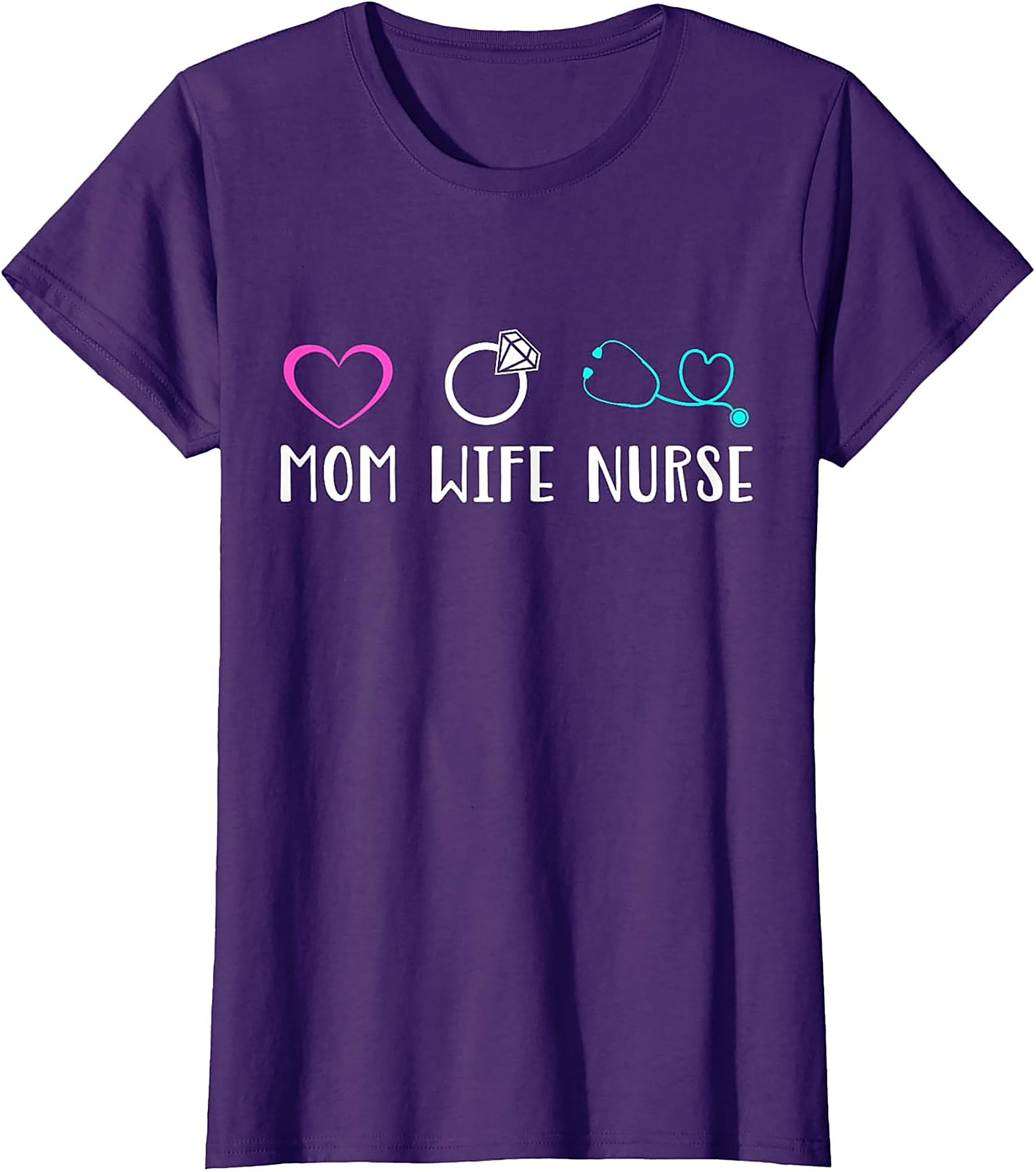 Mom Wife Nurse T-Shirt | Cute Nursing Graphic Tee
