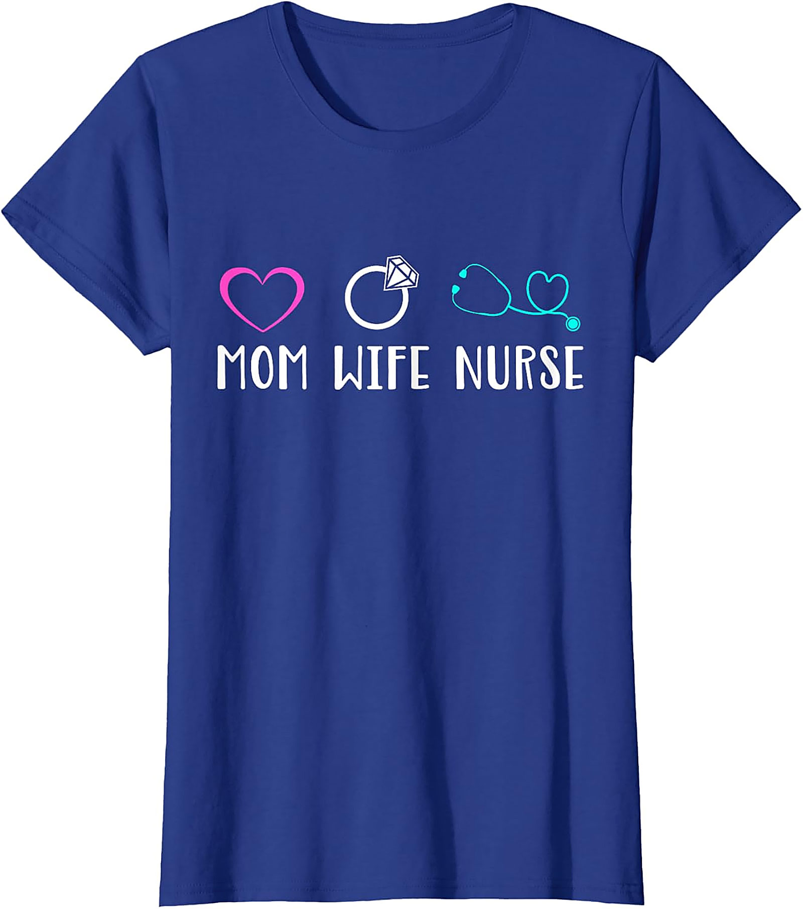 Mom Wife Nurse T-Shirt | Cute Nursing Graphic Tee