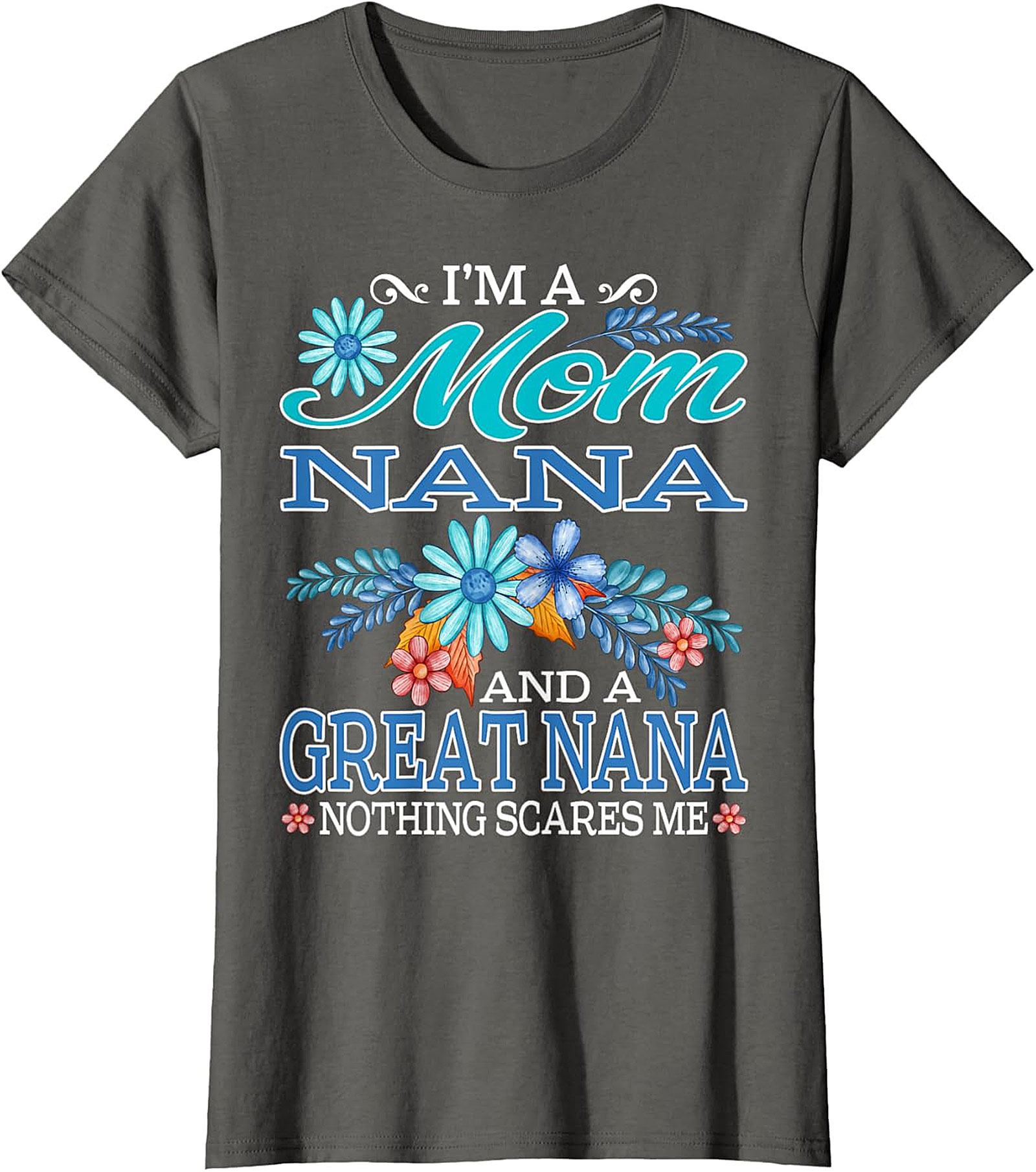 Mom Nana Great Nana T-Shirt | Funny Floral Graphic Tee