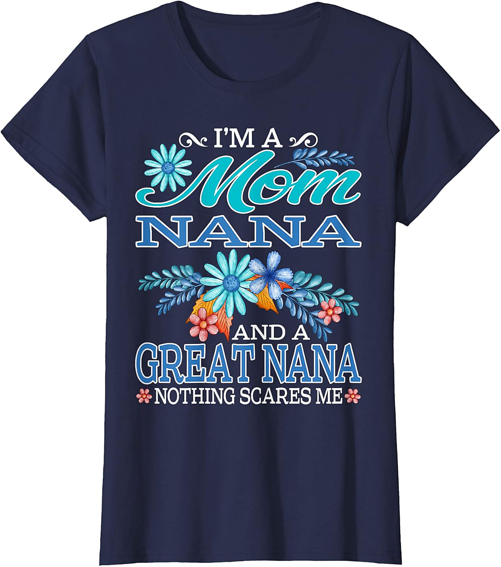 Mom Nana Great Nana T-Shirt | Funny Floral Graphic Tee