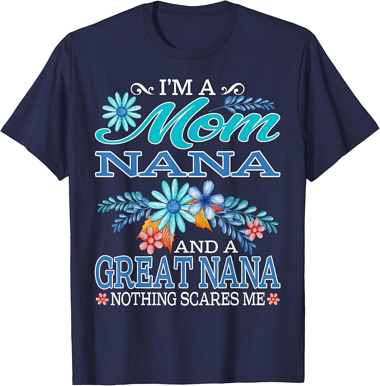Mom Nana Great Nana T-Shirt | Funny Floral Graphic Tee
