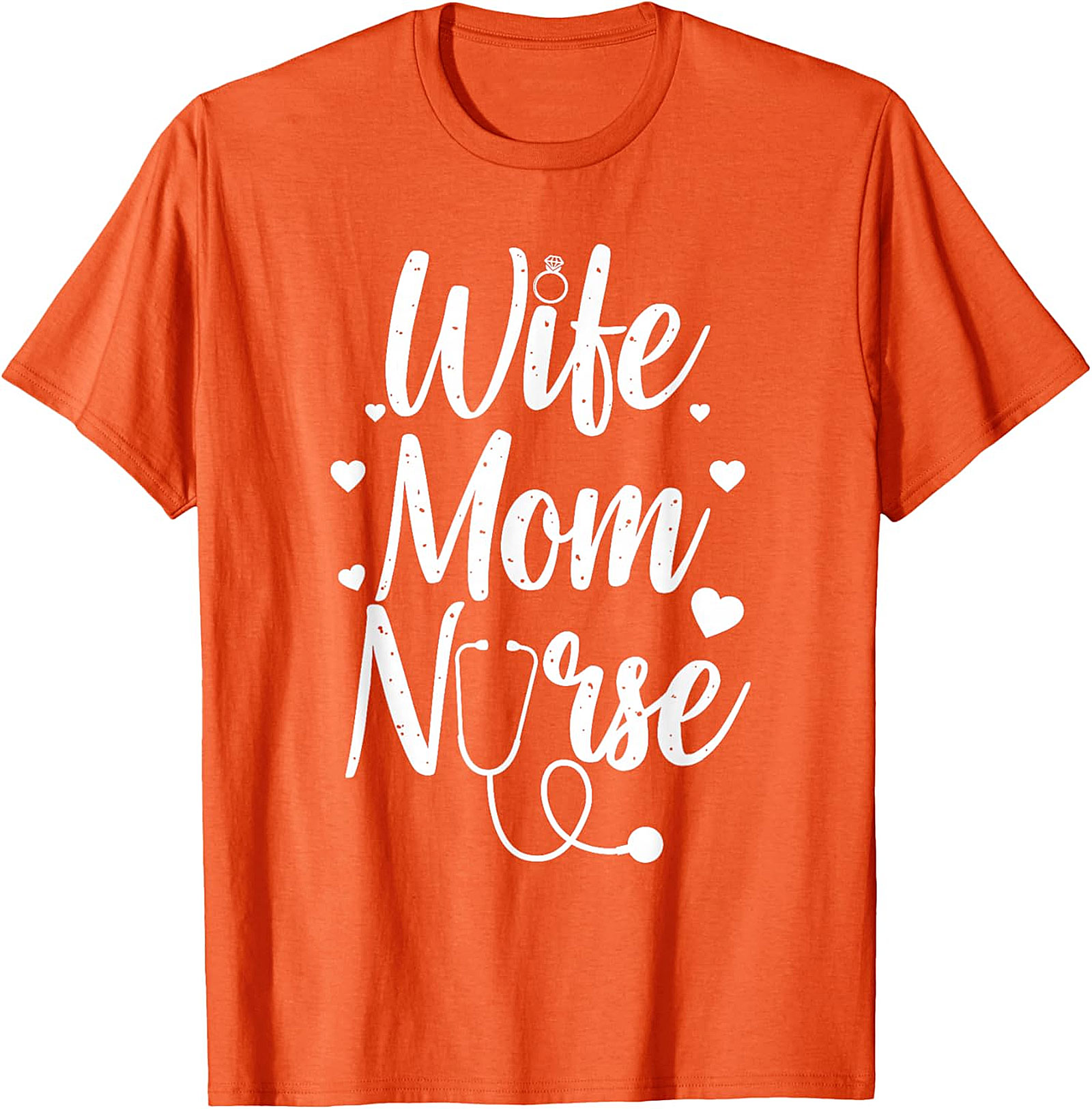 Wife Mom Nurse T-shirt - Cute Nurse Gift & Graphic Tee
