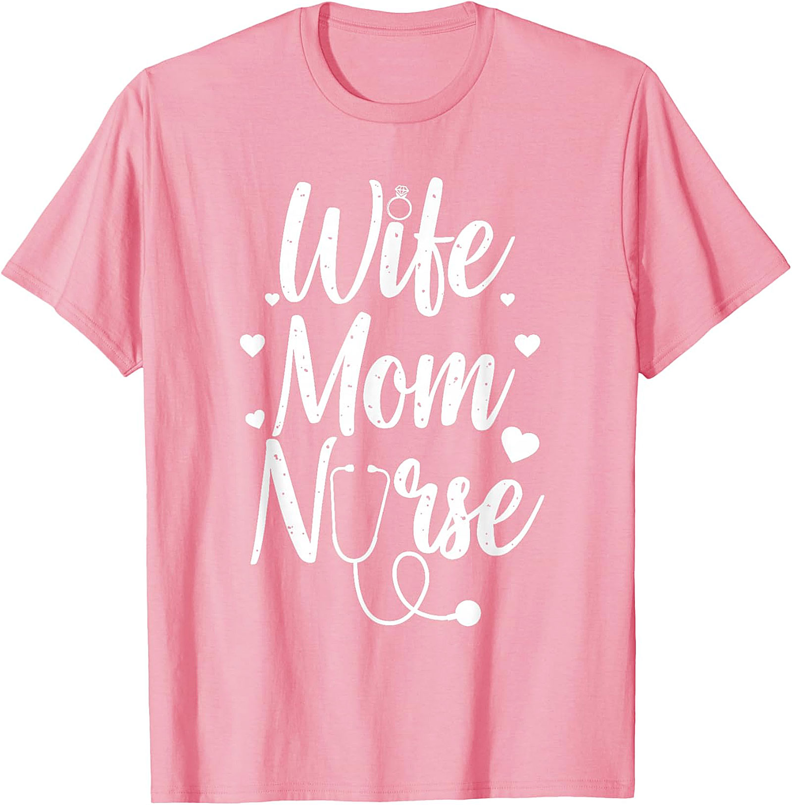 Wife Mom Nurse T-shirt - Cute Nurse Gift & Graphic Tee