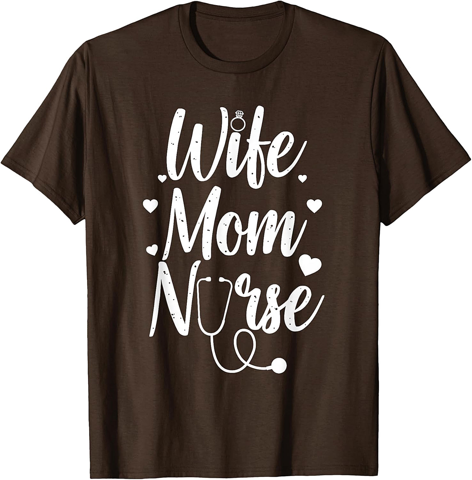 Wife Mom Nurse T-shirt - Cute Nurse Gift & Graphic Tee