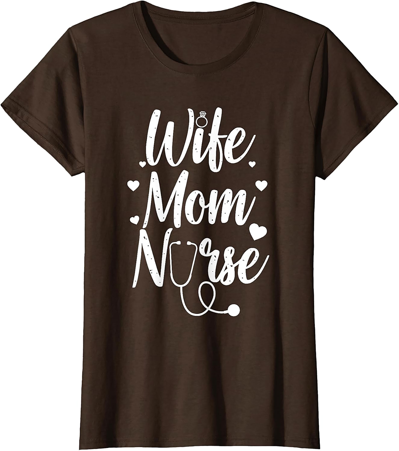 Wife Mom Nurse T-shirt - Cute Nurse Gift & Graphic Tee