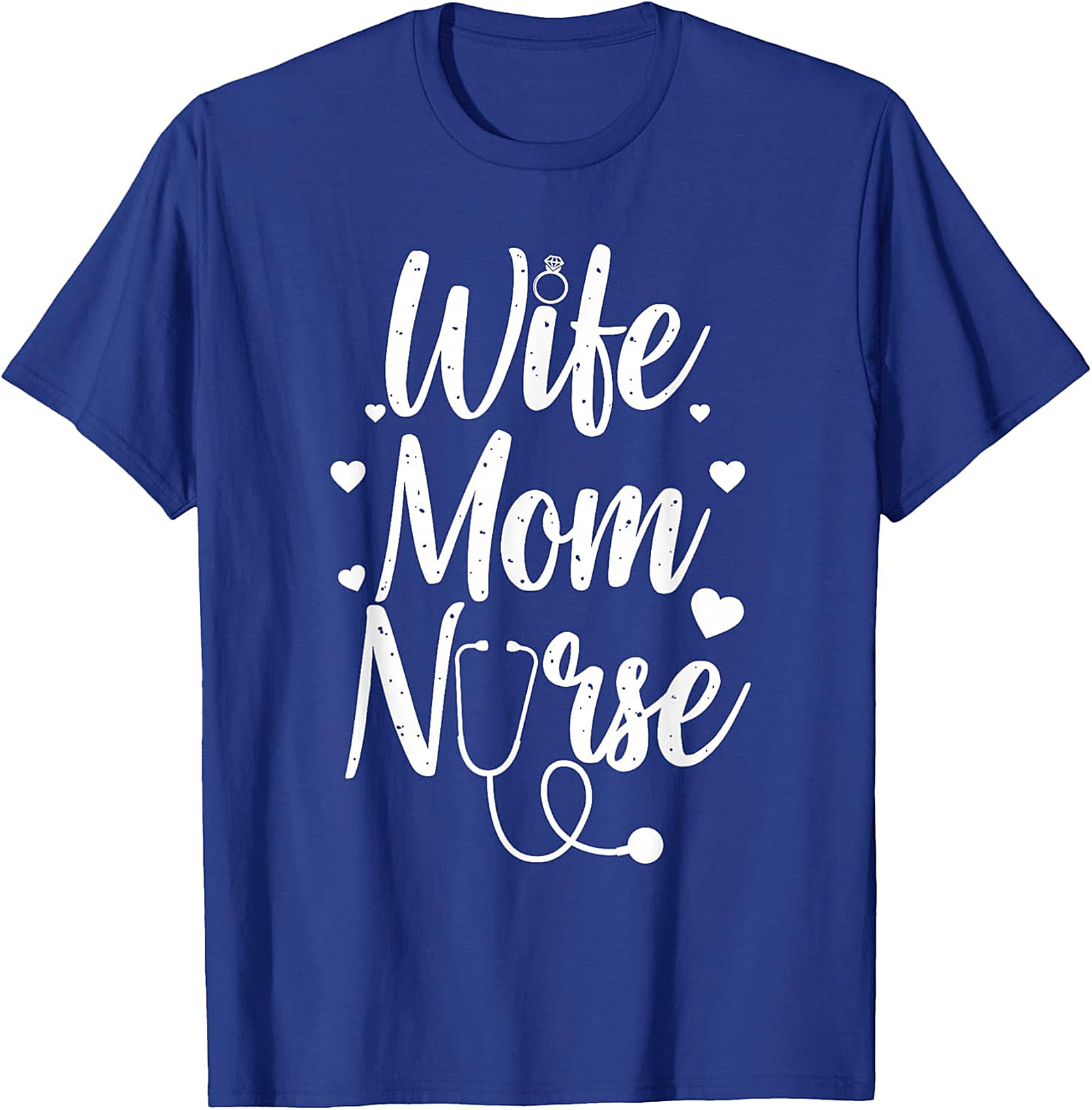 Wife Mom Nurse T-shirt - Cute Nurse Gift & Graphic Tee