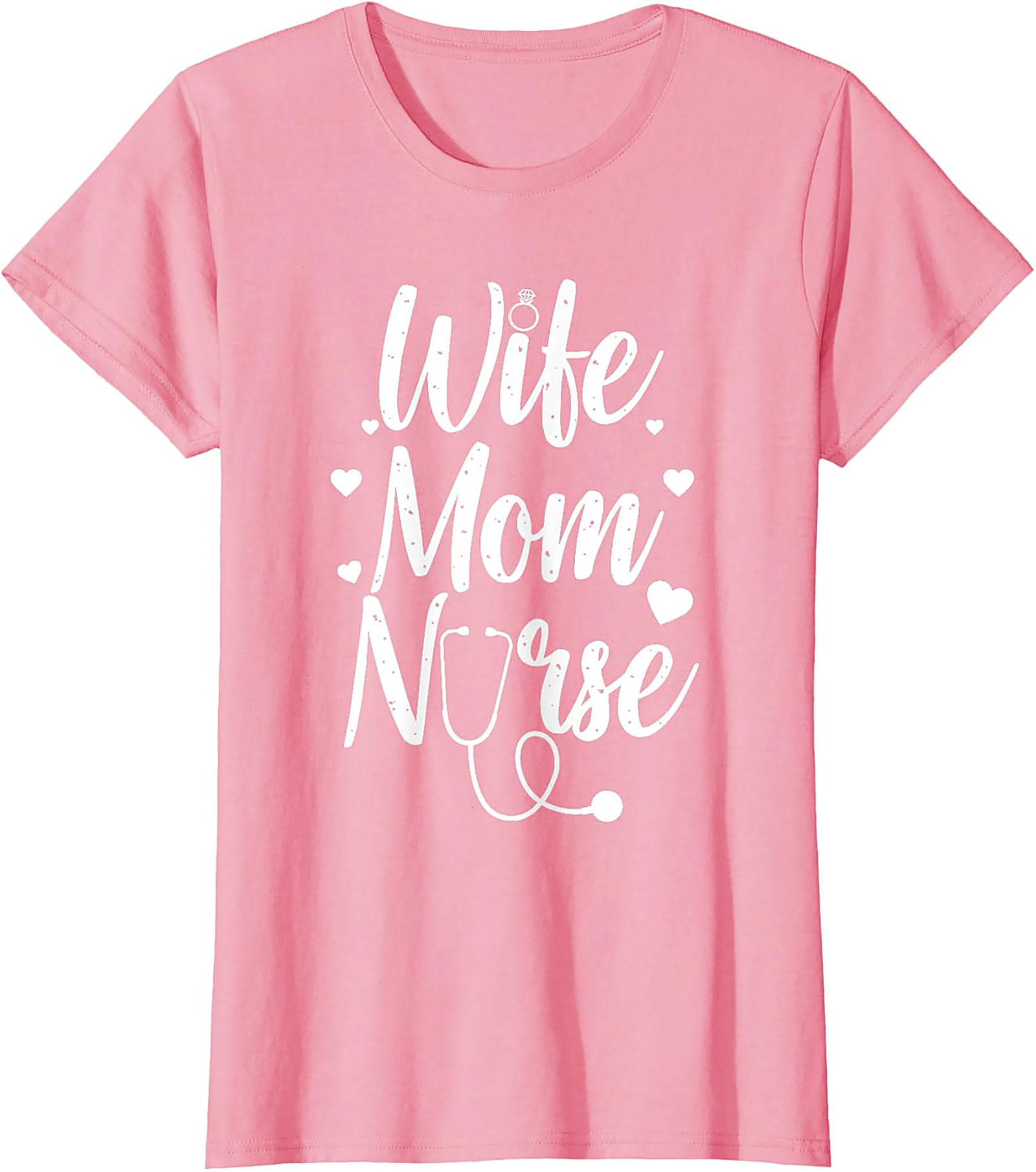 Wife Mom Nurse T-shirt - Cute Nurse Gift & Graphic Tee