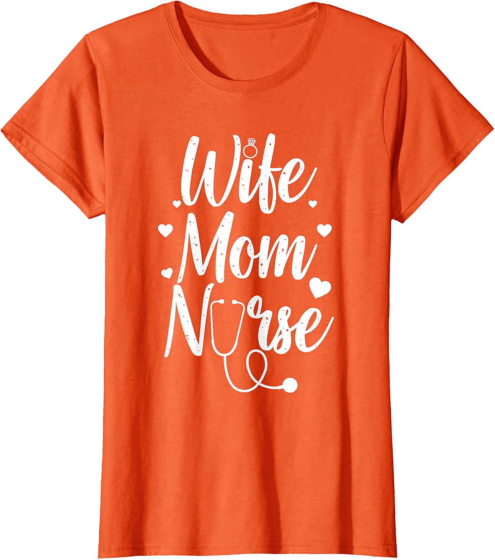 Wife Mom Nurse T-shirt - Cute Nurse Gift & Graphic Tee