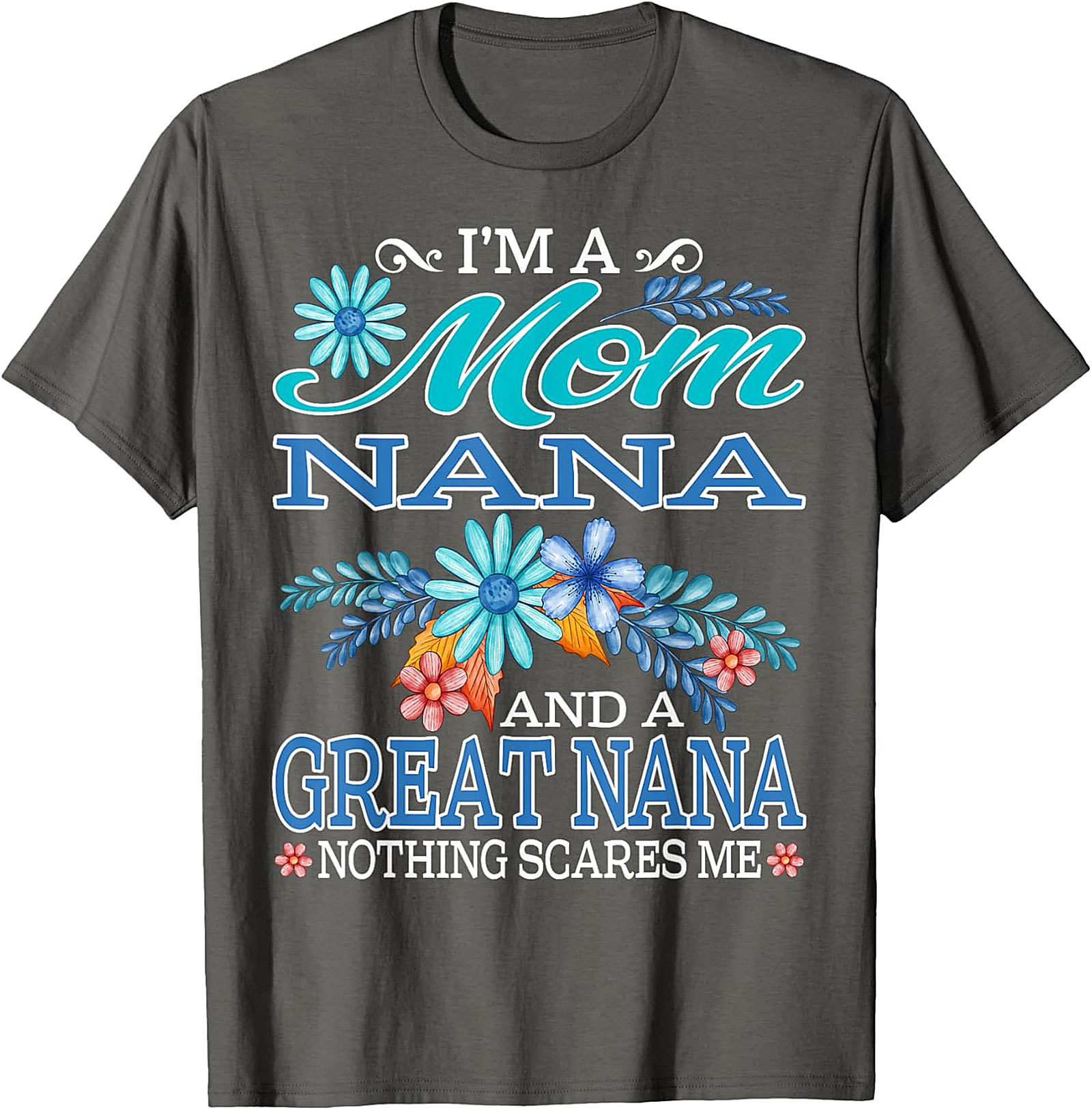 Mom Nana Great Nana T-Shirt | Funny Floral Graphic Tee