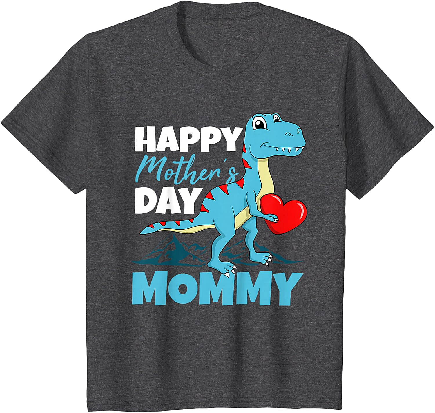  Happy Mother's Day Mommy Dinosaur T-Shirt Cute T-Rex Tee
