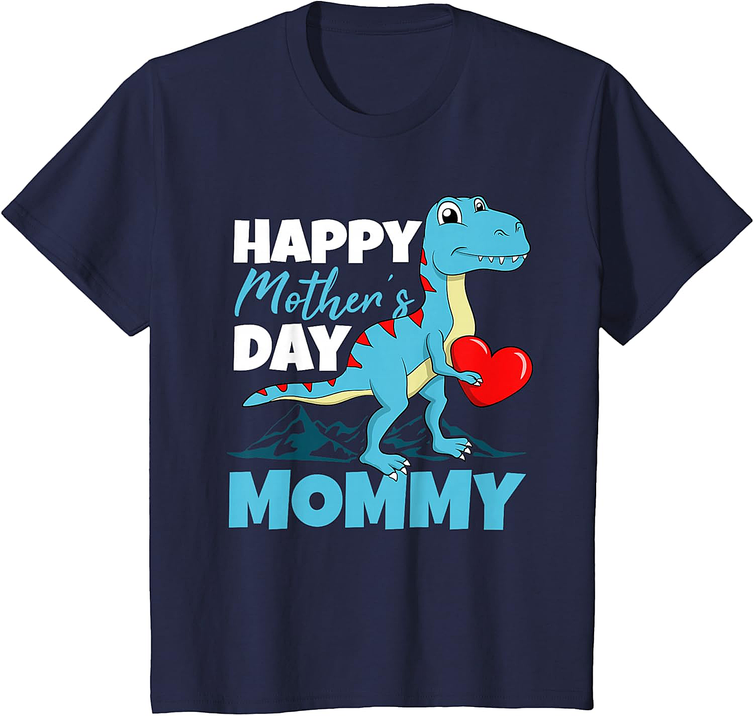  Happy Mother's Day Mommy Dinosaur T-Shirt Cute T-Rex Tee