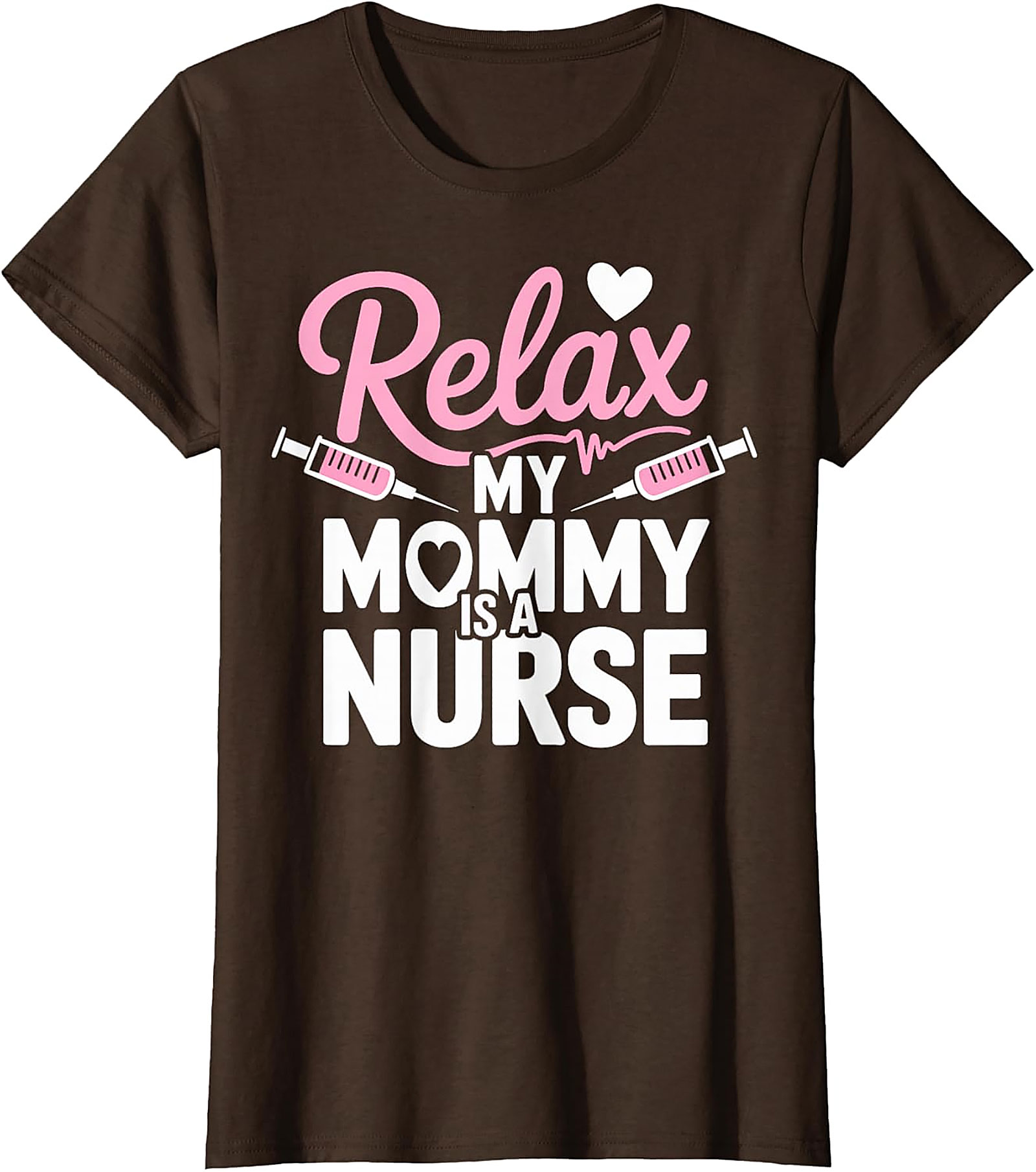 Relax My Mommy Is A Nurse T-Shirt | Cute Nurse Mom Gift