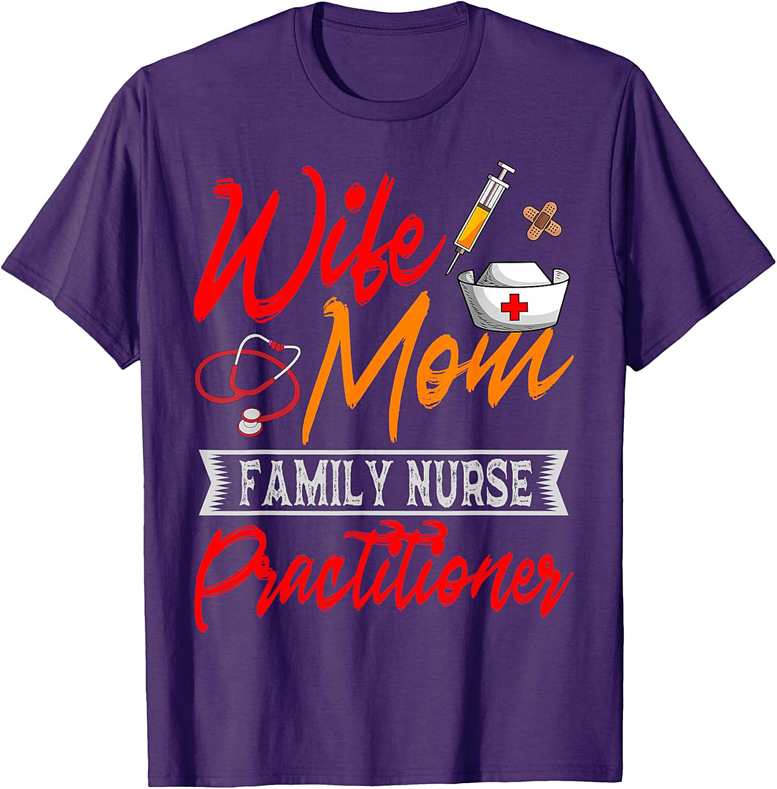 Wife Mom Family Nurse Practitioner T-Shirt | Soft Cotton Tee