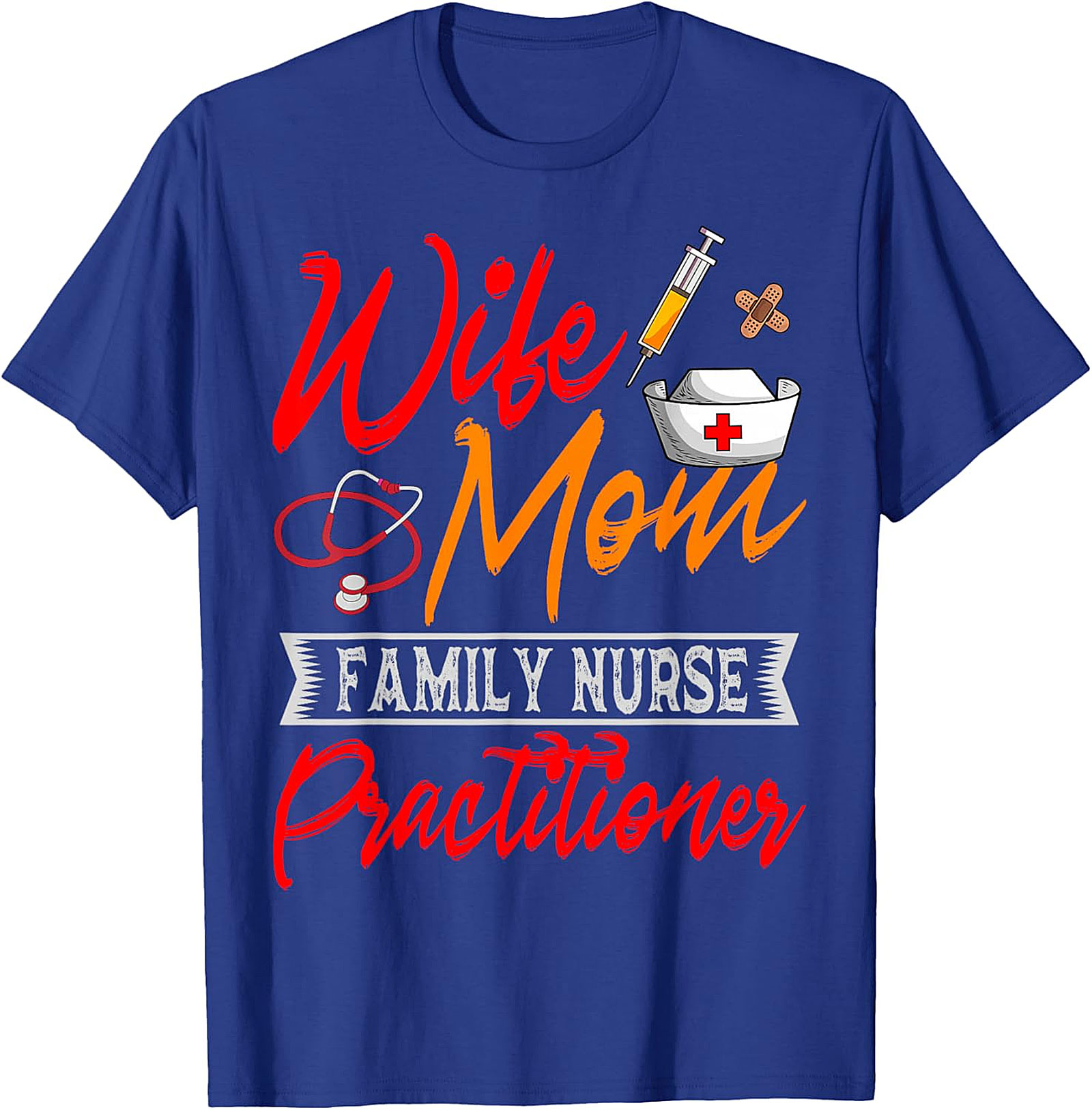 Wife Mom Family Nurse Practitioner T-Shirt | Soft Cotton Tee