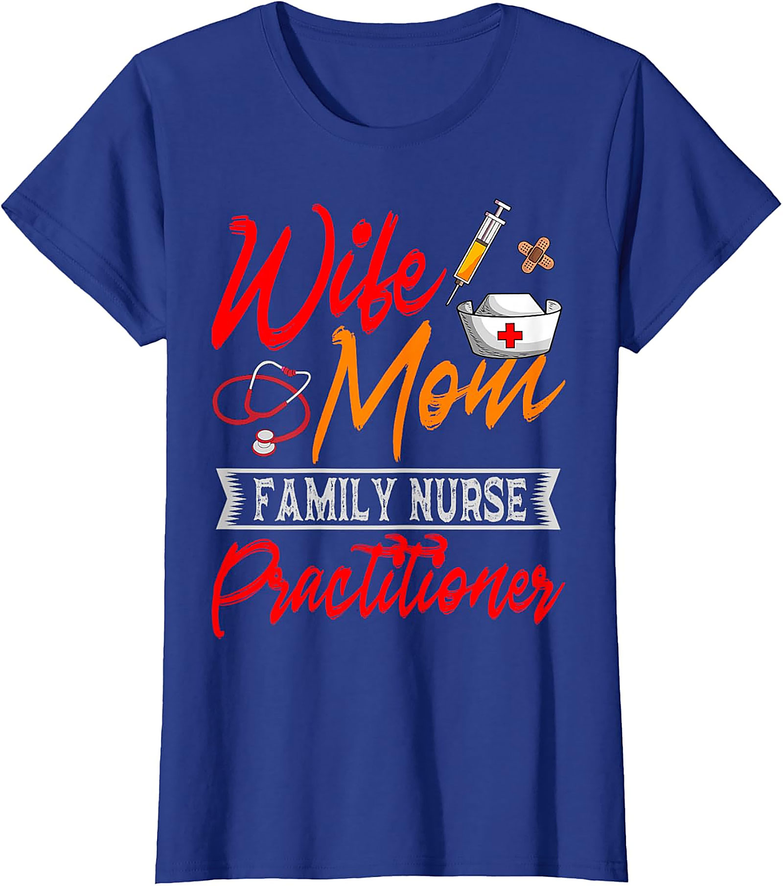 Wife Mom Family Nurse Practitioner T-Shirt | Soft Cotton Tee