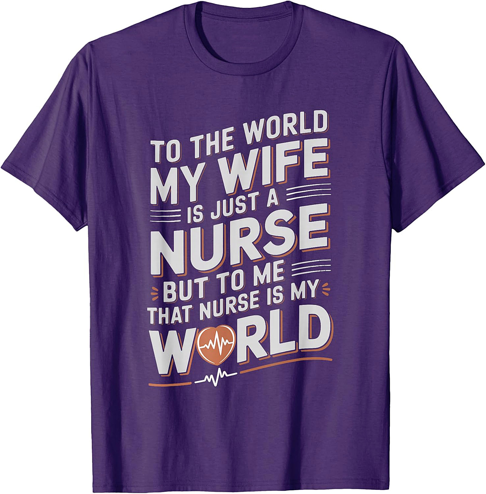 Nurse Wife T-shirt | "She Is My World" Husband's Graphic Tee