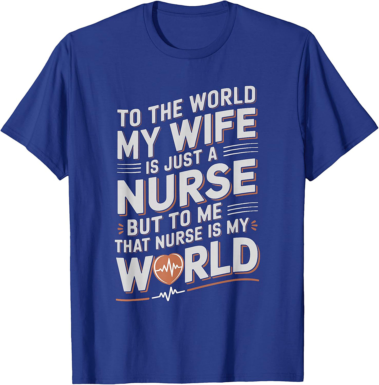Nurse Wife T-shirt | "She Is My World" Husband's Graphic Tee