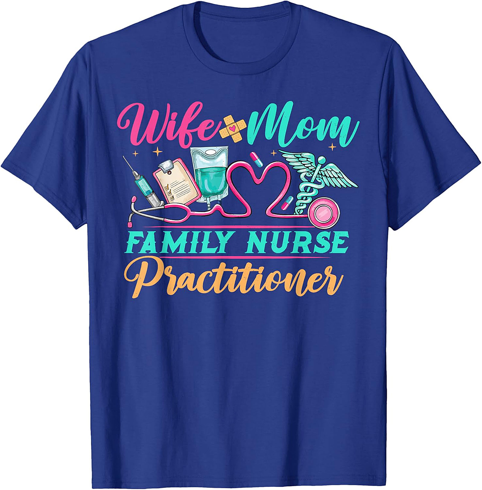 Wife Mom Family Nurse Practitioner T-shirt | FNP Gift Tee