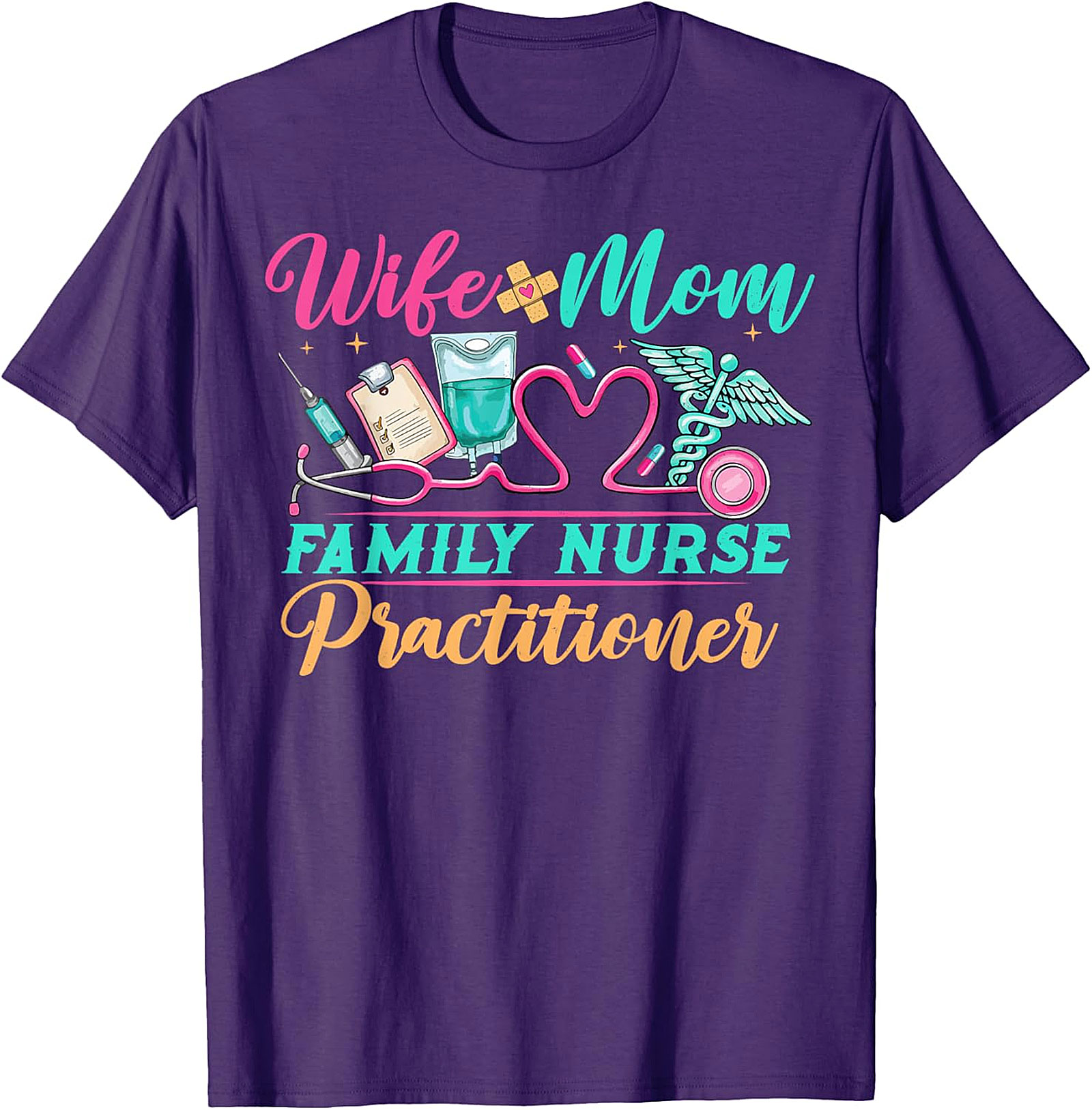Wife Mom Family Nurse Practitioner T-shirt | FNP Gift Tee