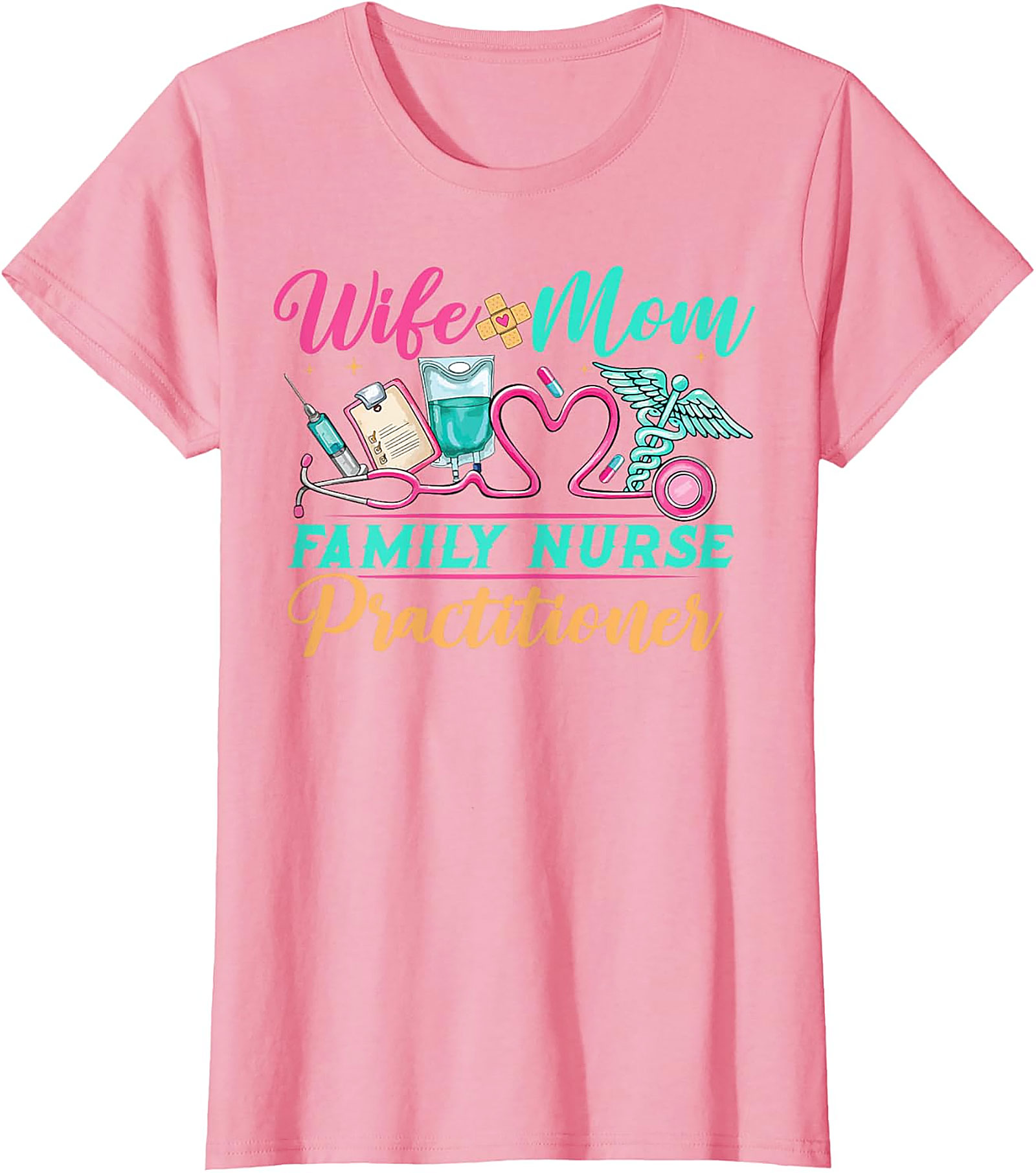 Wife Mom Family Nurse Practitioner T-shirt | FNP Gift Tee