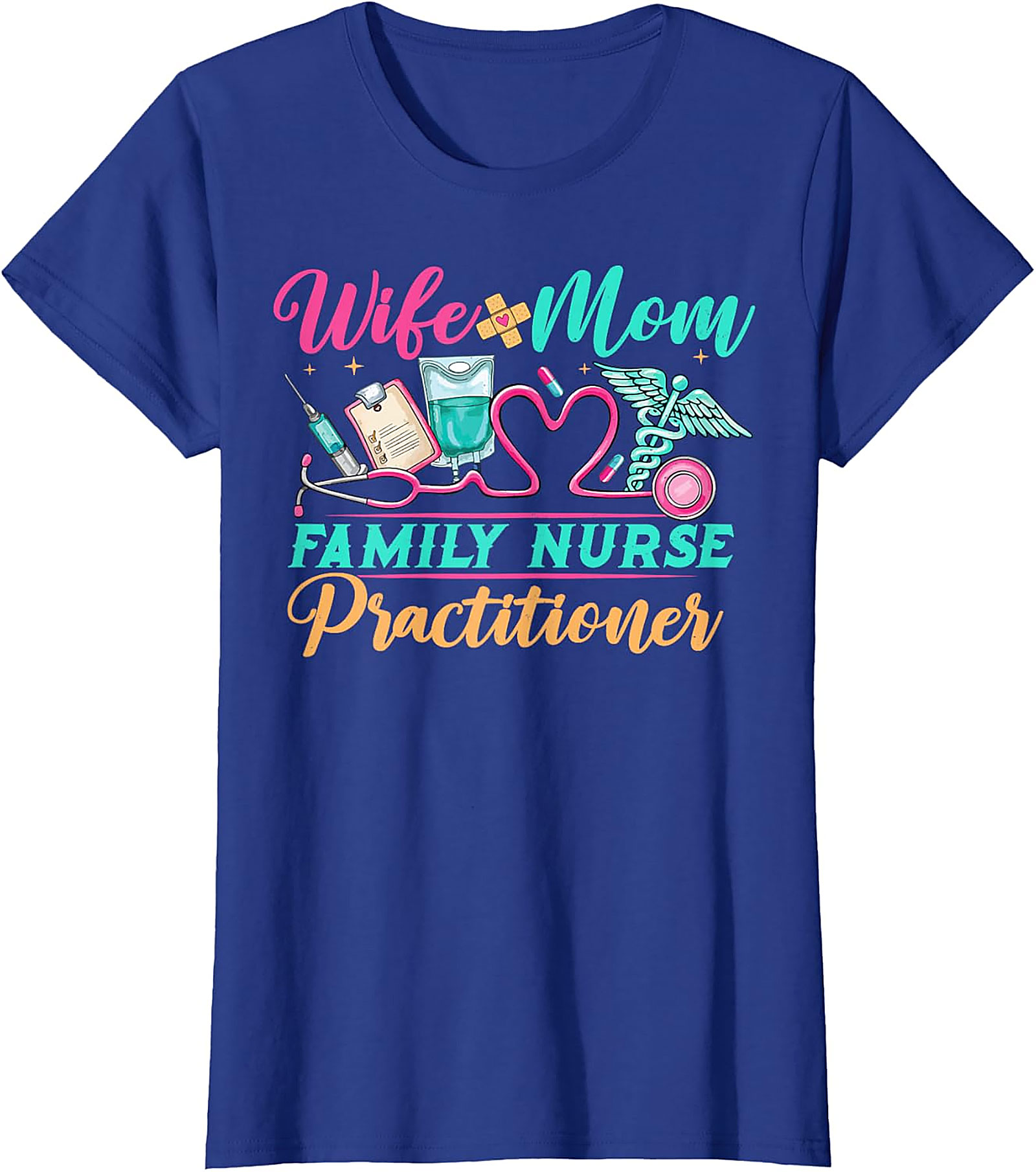 Wife Mom Family Nurse Practitioner T-shirt | FNP Gift Tee