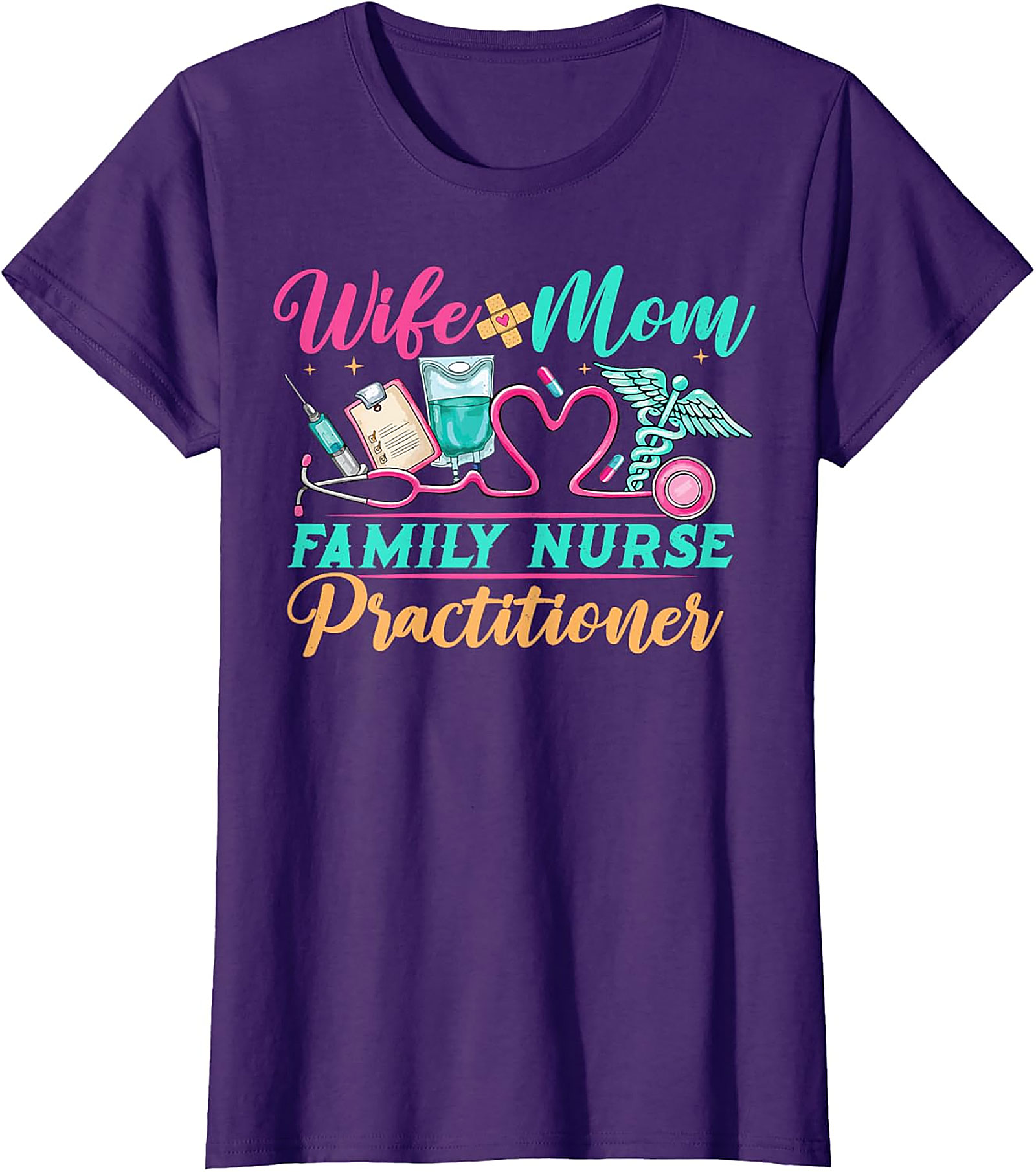 Wife Mom Family Nurse Practitioner T-shirt | FNP Gift Tee
