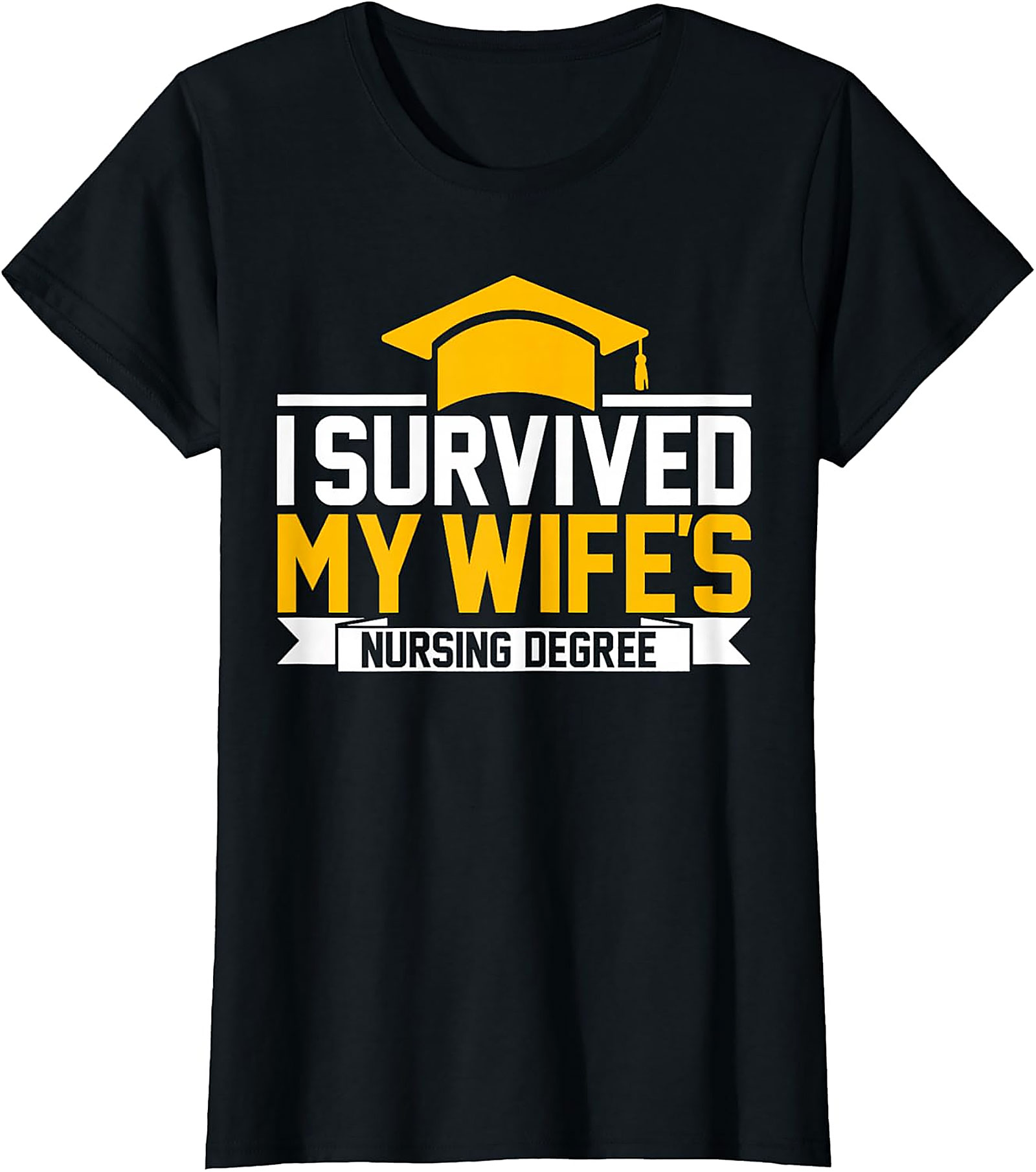 I Survived My Wife's Nursing Degree T-shirt | Funny Husband Tee
