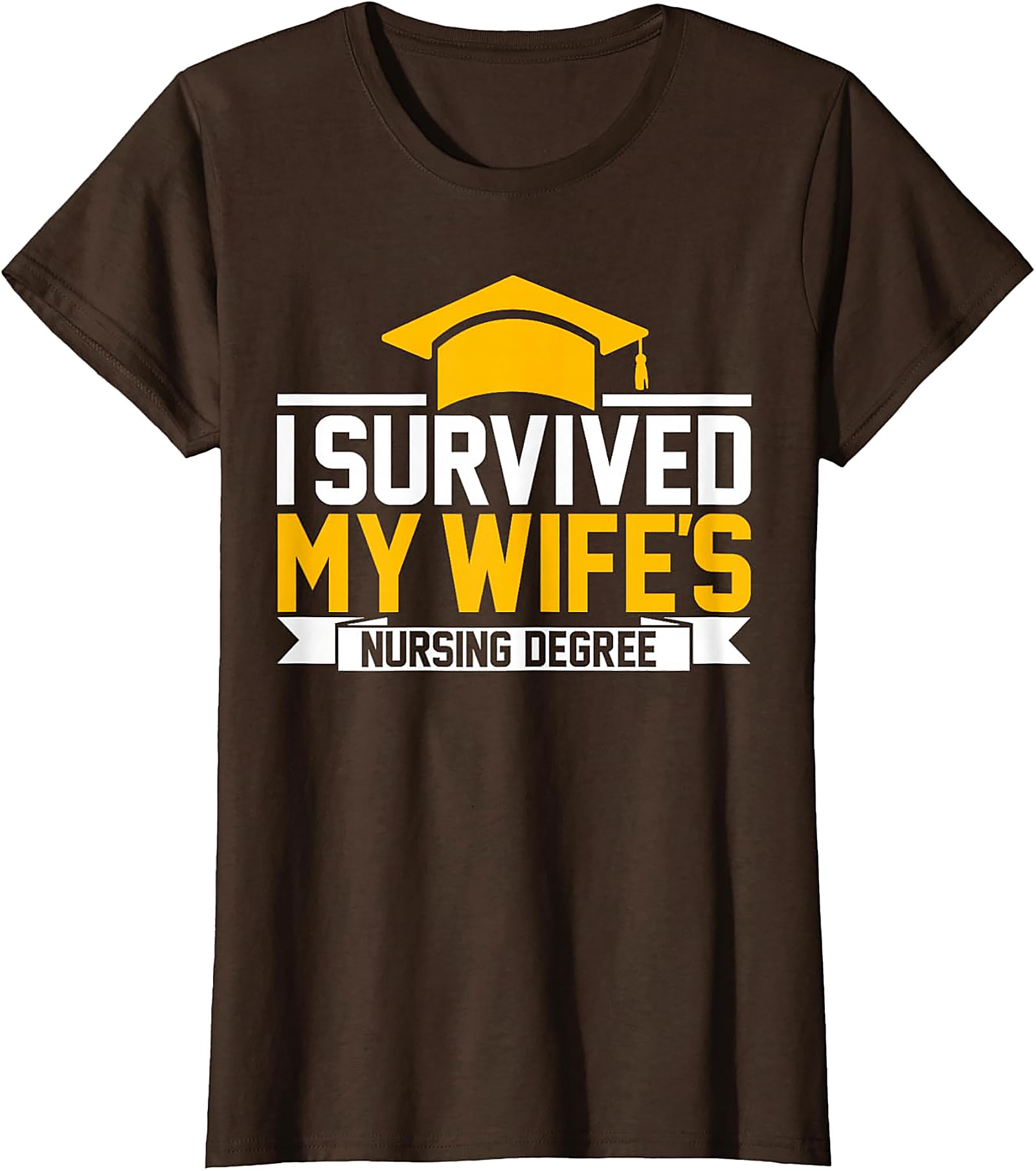 I Survived My Wife's Nursing Degree T-shirt | Funny Husband Tee