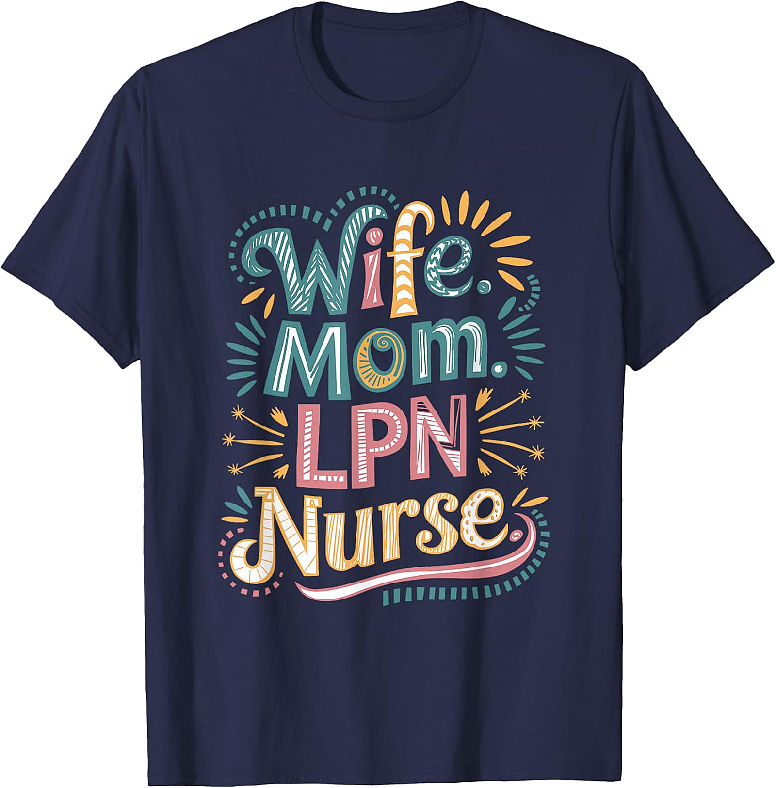 Wife Mom LPN Nurse T-Shirt | Colorful Boho Graphic Tee