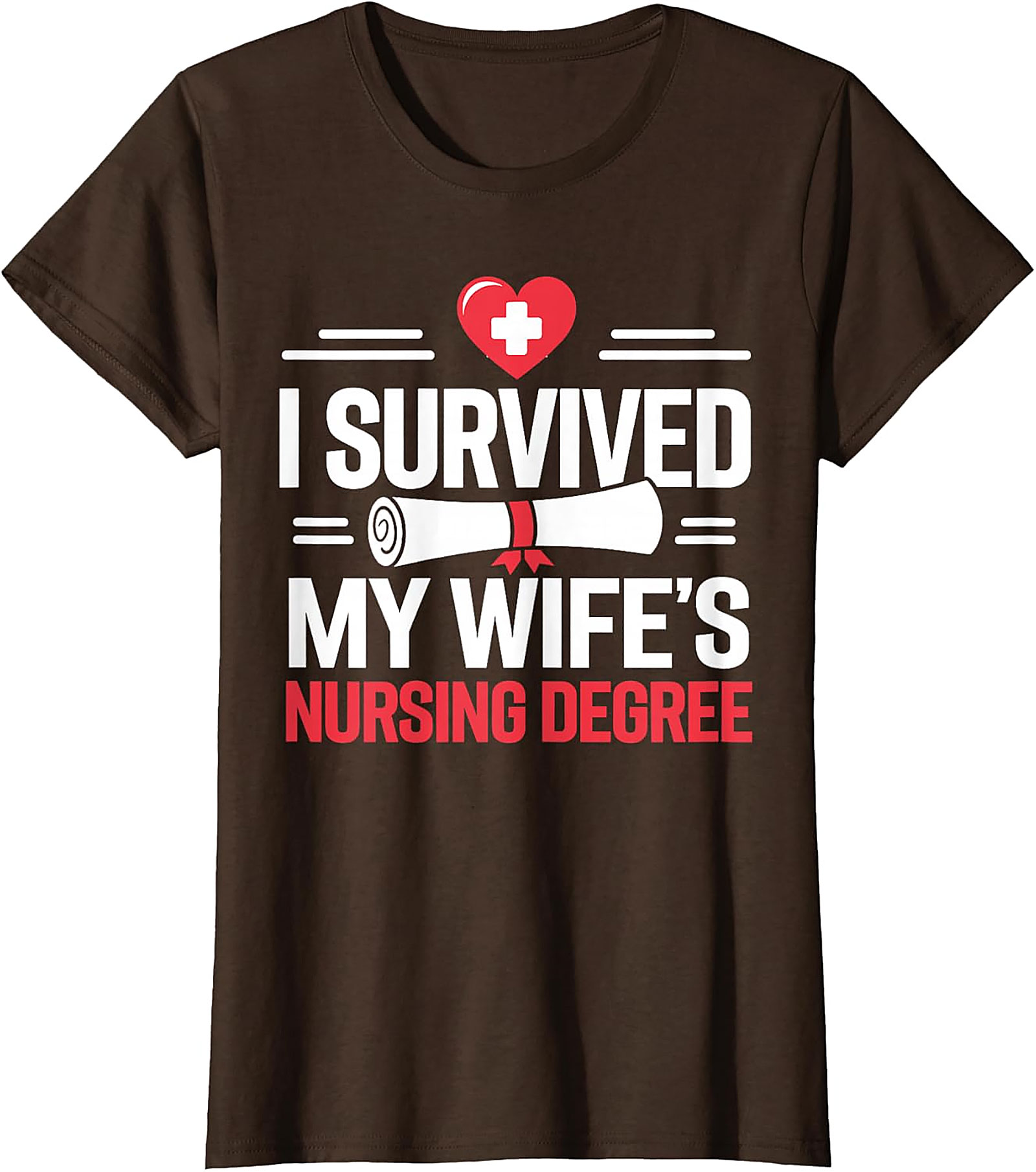 I Survived My Wife's Nursing Degree Funny Husband T-Shirt
