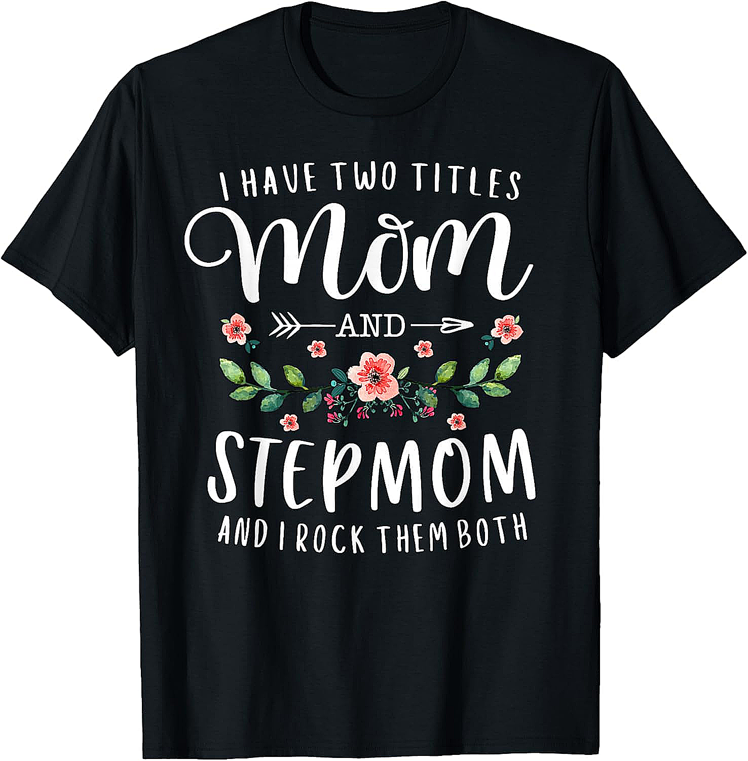 Mom and Stepmom T-Shirt Floral Blended Family Graphic Tee