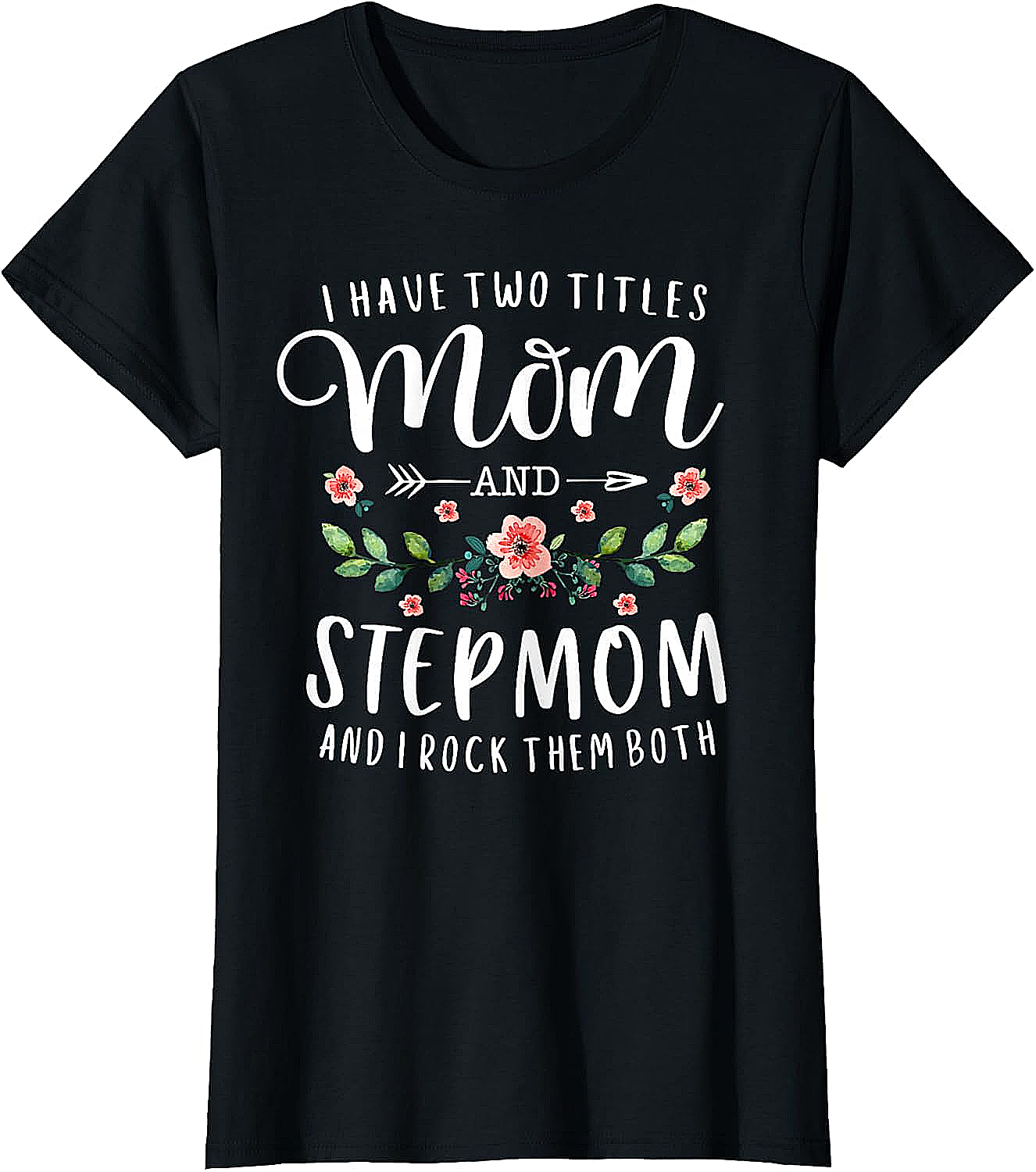 Mom and Stepmom T-Shirt Floral Blended Family Graphic Tee
