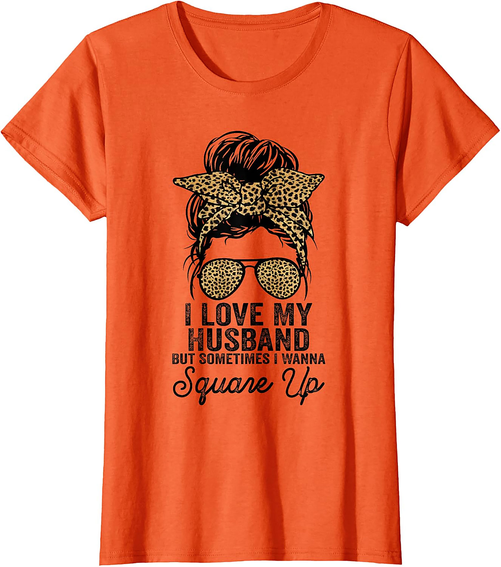 I Love My Husband Square Up T-Shirt | Funny Wife Graphic Tee