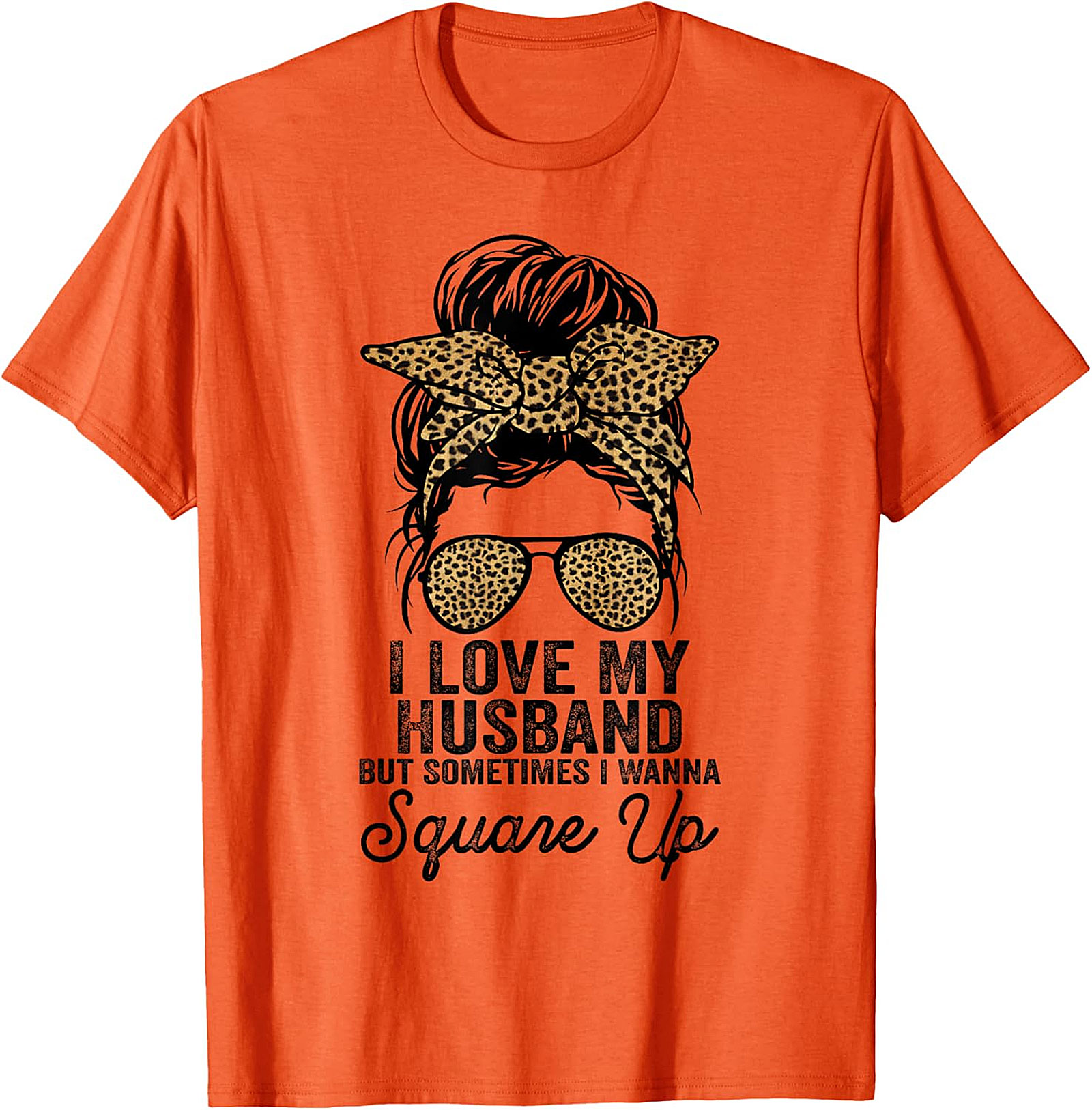 I Love My Husband Square Up T-Shirt | Funny Wife Graphic Tee