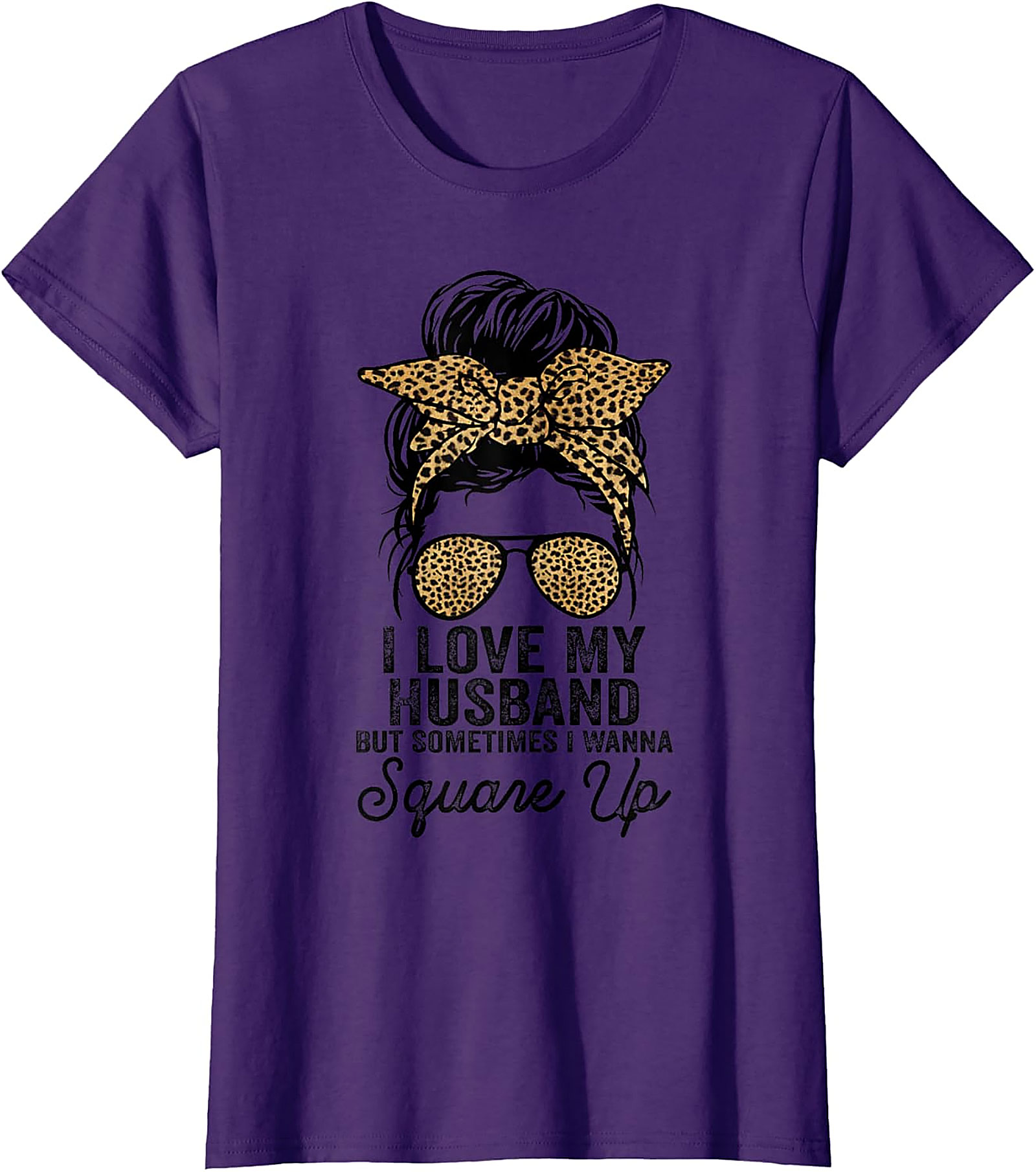 I Love My Husband Square Up T-Shirt | Funny Wife Graphic Tee