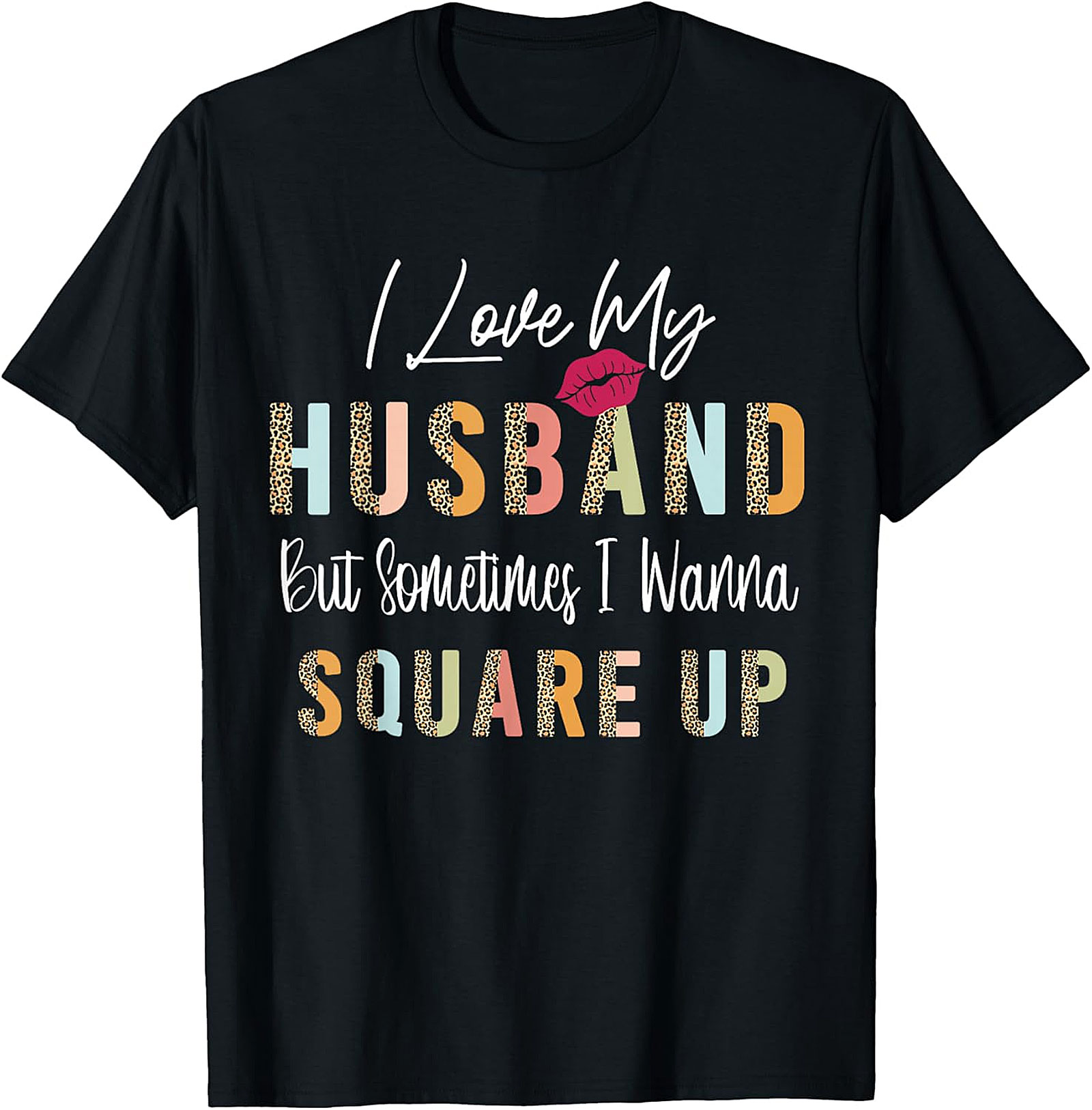 Funny Wife Husband T-Shirt - I Wanna Square Up Graphic Tee