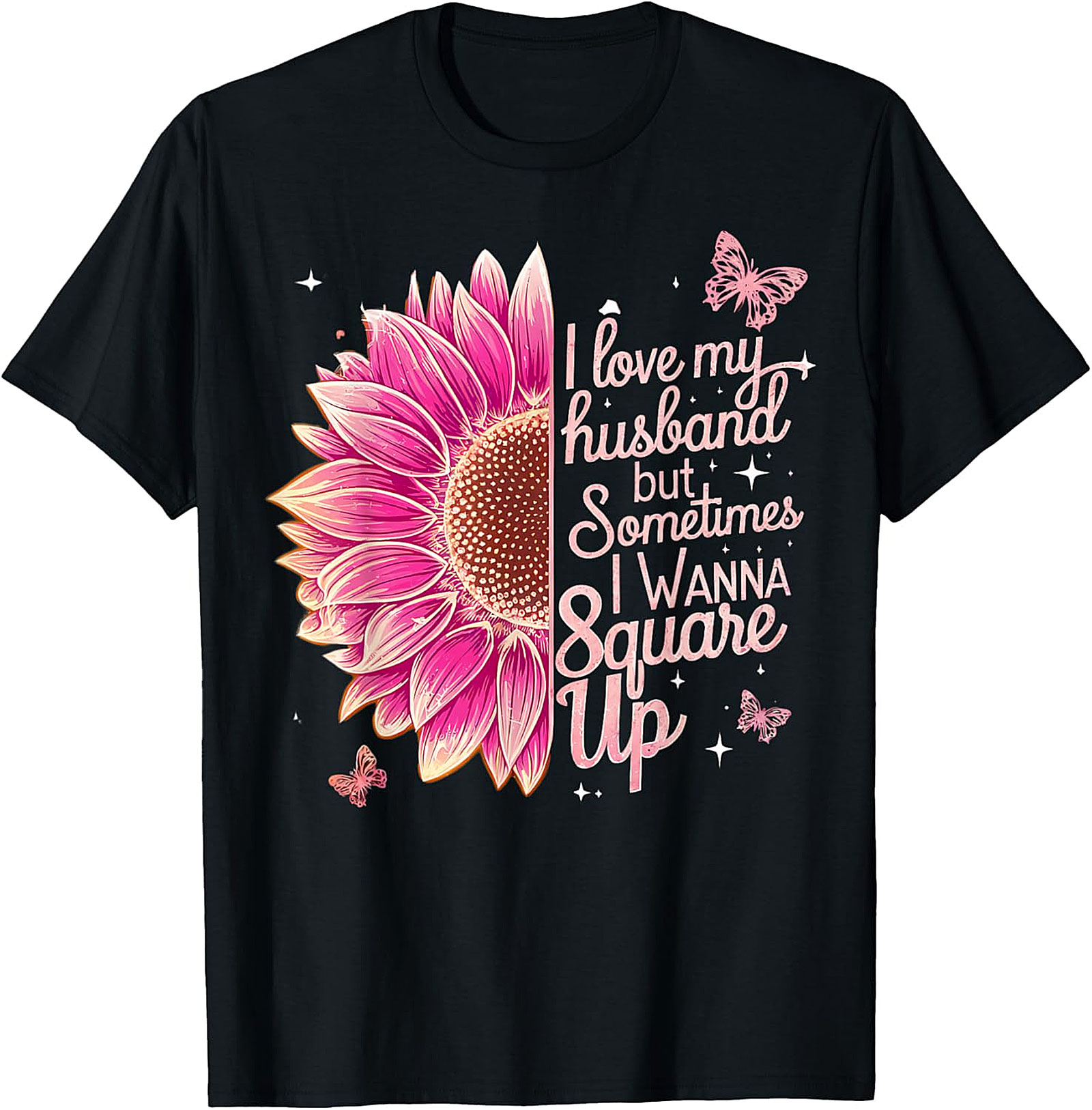 Funny Wife T-shirt - I Love My Husband Square Up Tee