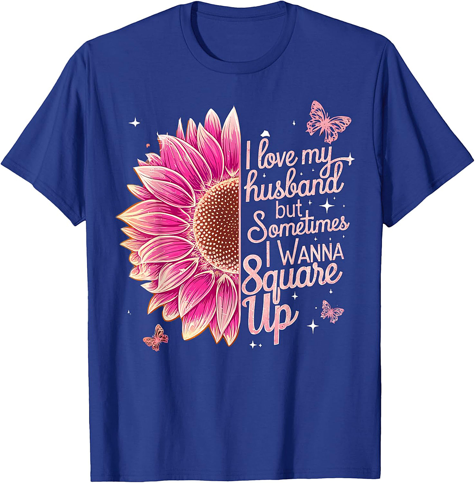 Funny Wife T-shirt - I Love My Husband Square Up Tee