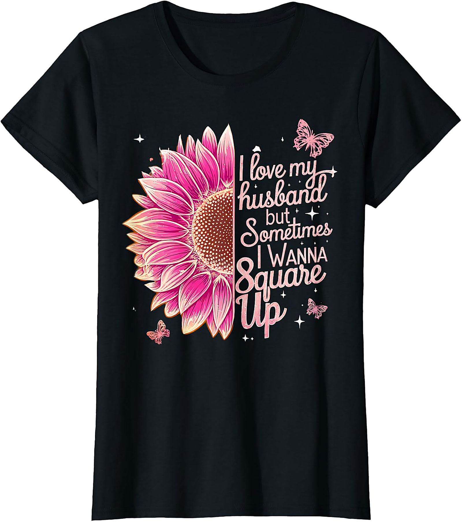 Funny Wife T-shirt - I Love My Husband Square Up Tee